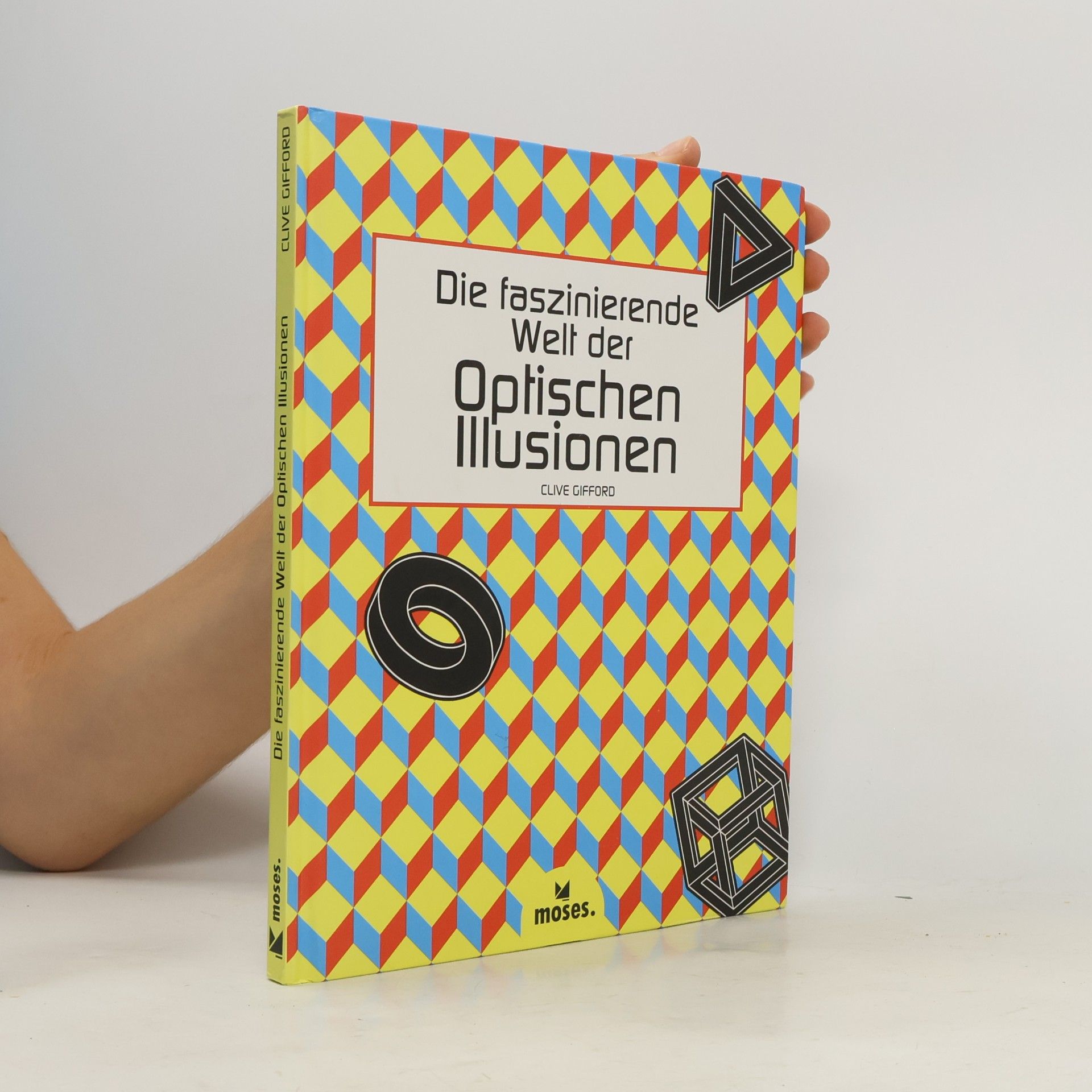 Clive Gifford Die faszinierende Welt der optischen Illusionen