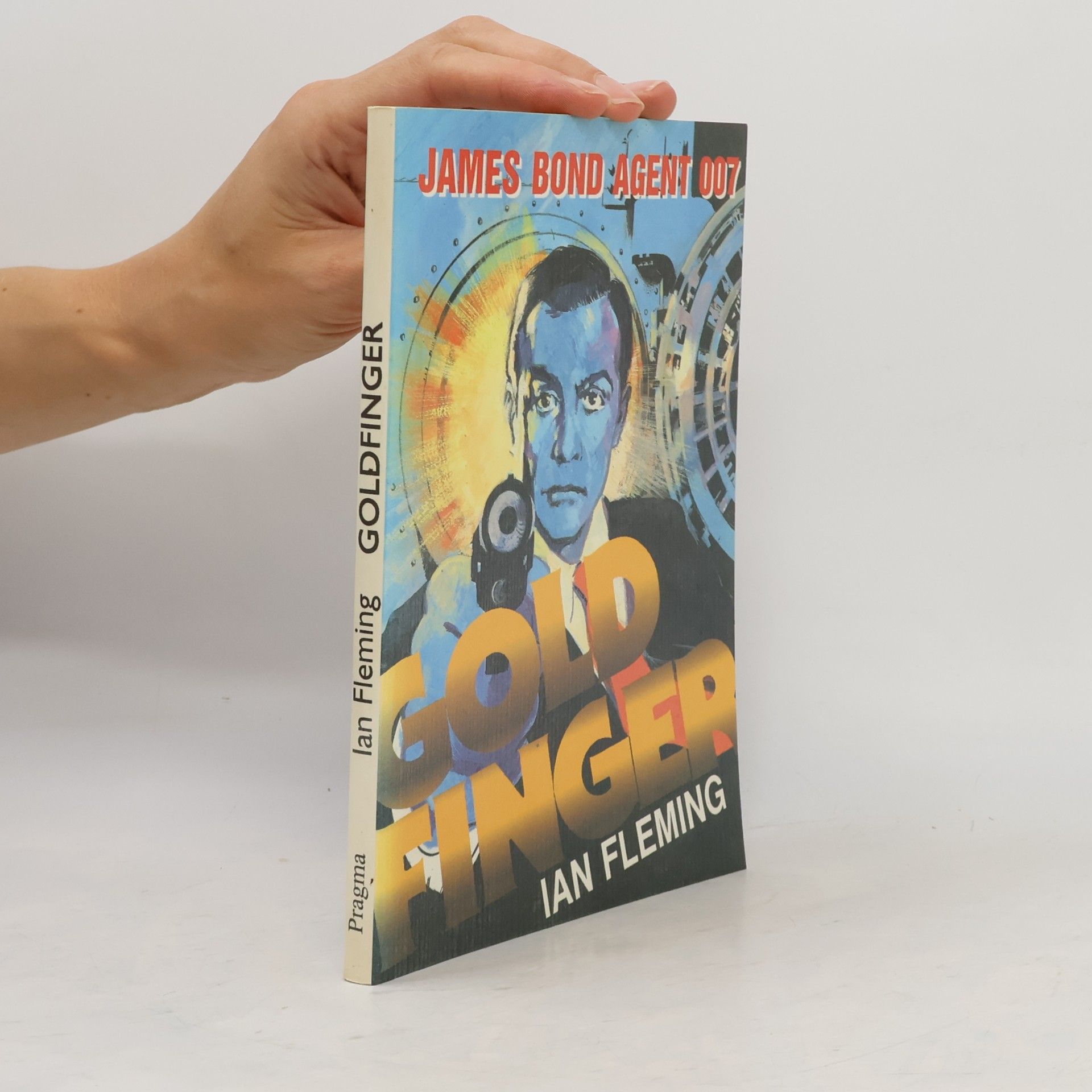 Ian Fleming Goldfinger: James Bond - agent 007