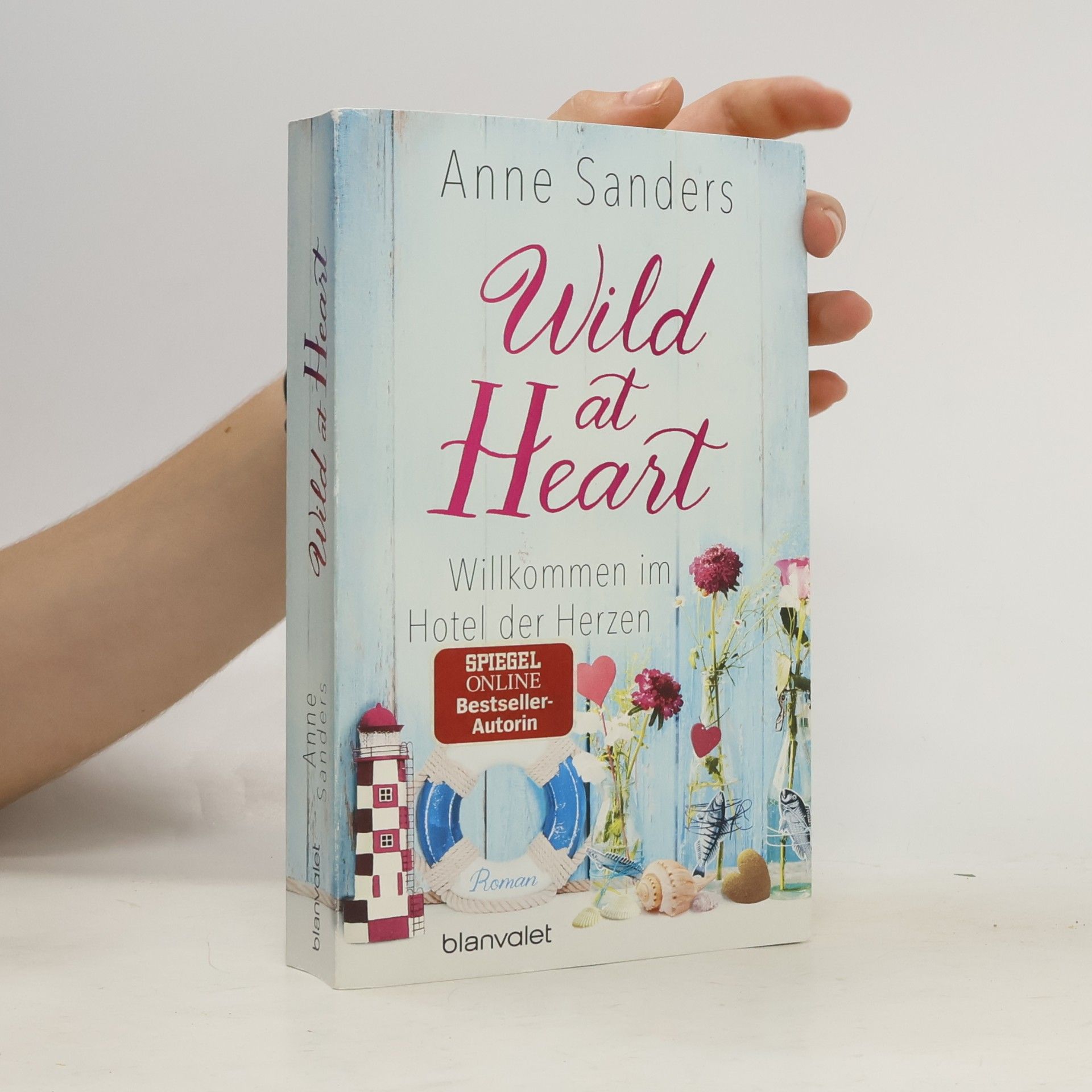 Anne Sanders Wild at heart - willkommen im Hotel der Herzen