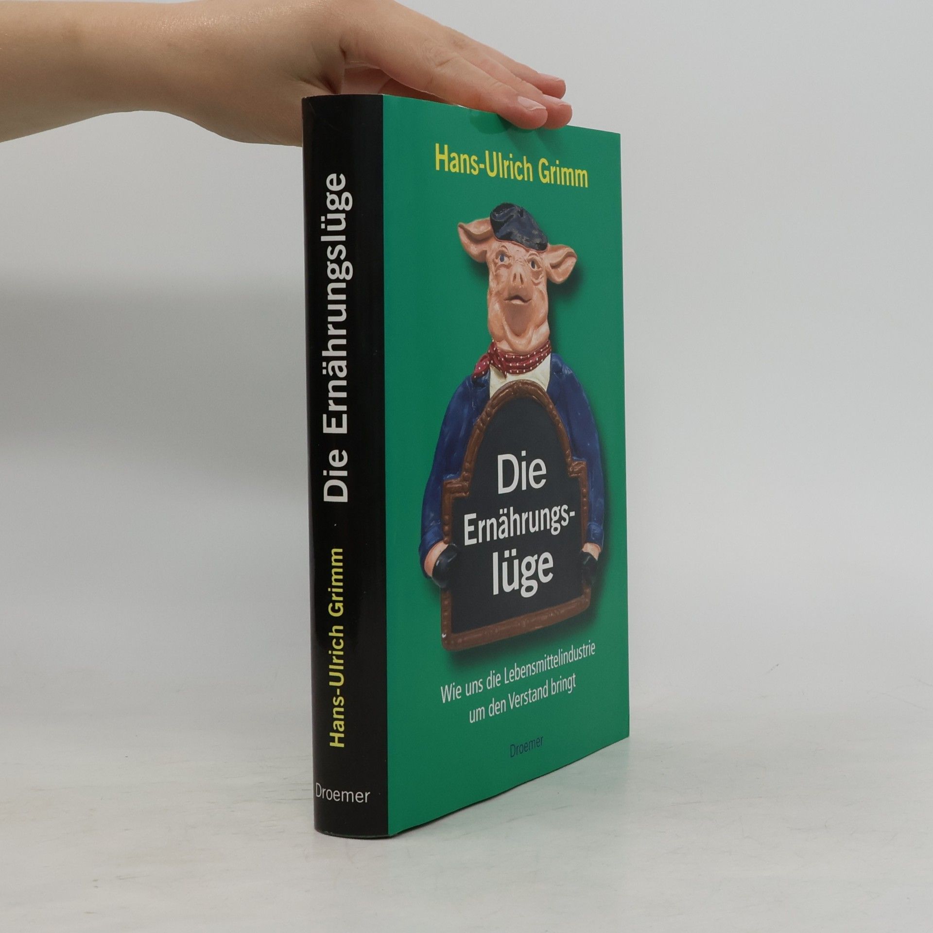 Hans-Ulrich Grimm Die Ernährungslüge