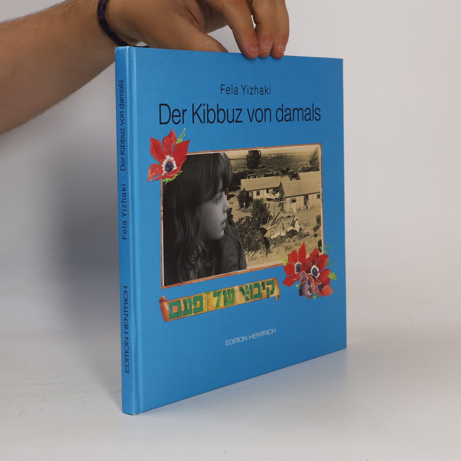 A. H. Der Kibbuz von damals