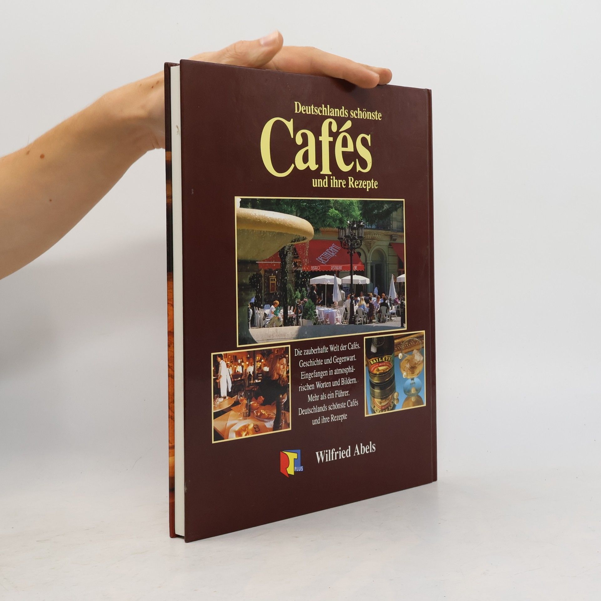 Wilfried Abels Deutschlands schönste Cafés und ihre Rezepte