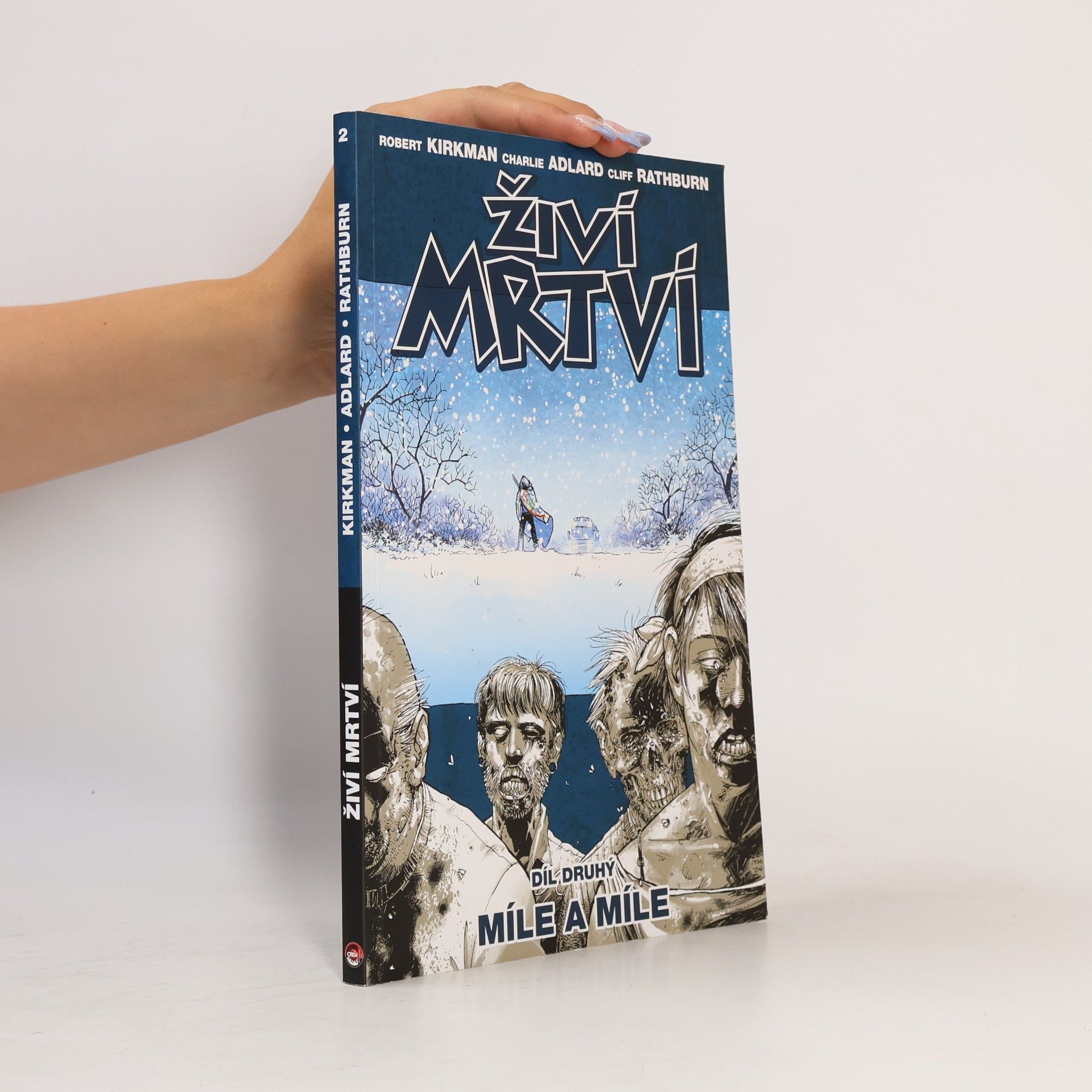 Robert Kirkman Živí mrtví. Díl druhý, Míle a míle