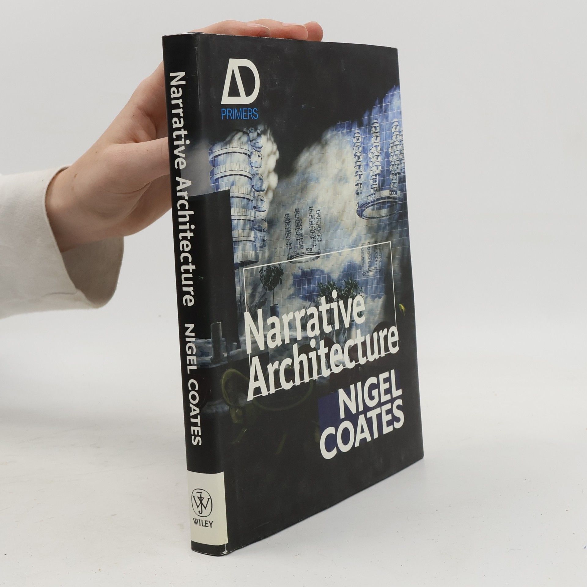 Nigel Coates Architectural Design Primers: Narrative Architecture