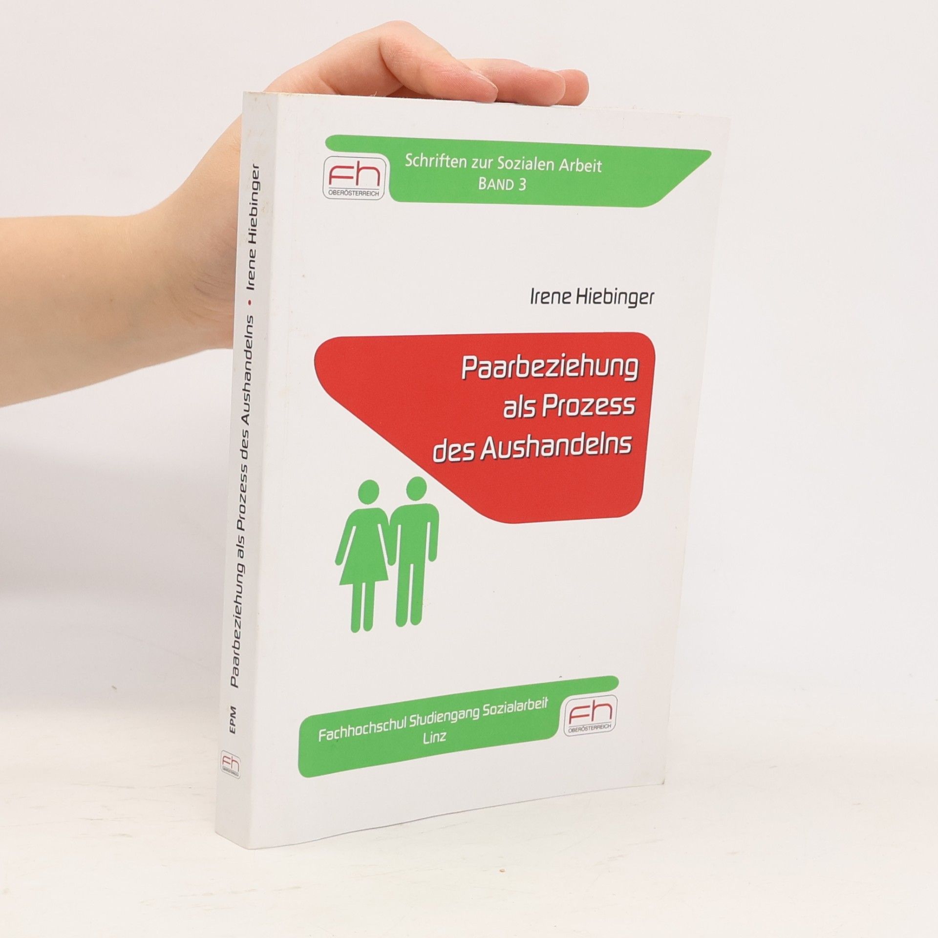 Irene Hiebinger Paarbeziehung als Prozess des Aushandelns