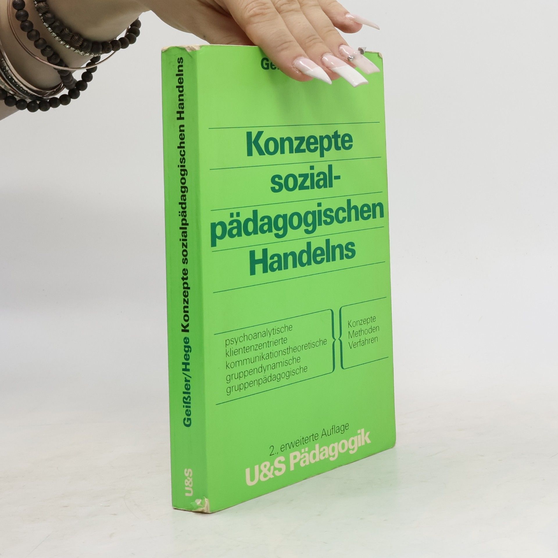 Karlheinz Geißler U&S Pädagogik: Konzepte sozialpädagogischen Handelns