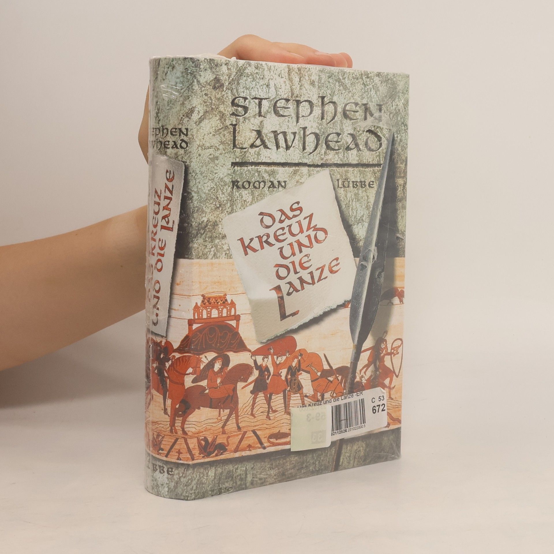 Stephen Lawhead Das Kreuz und die Lanze