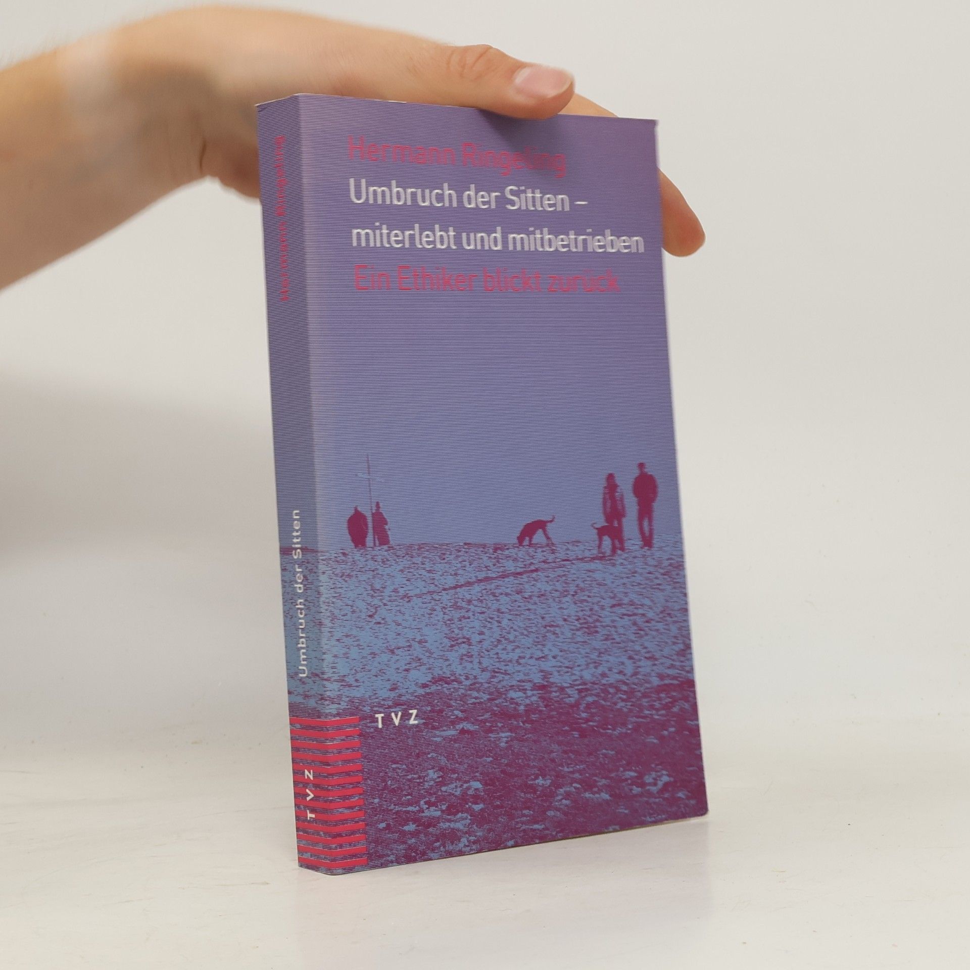 Hermann Ringeling Umbruch der Sitten - miterlebt und mitbetrieben