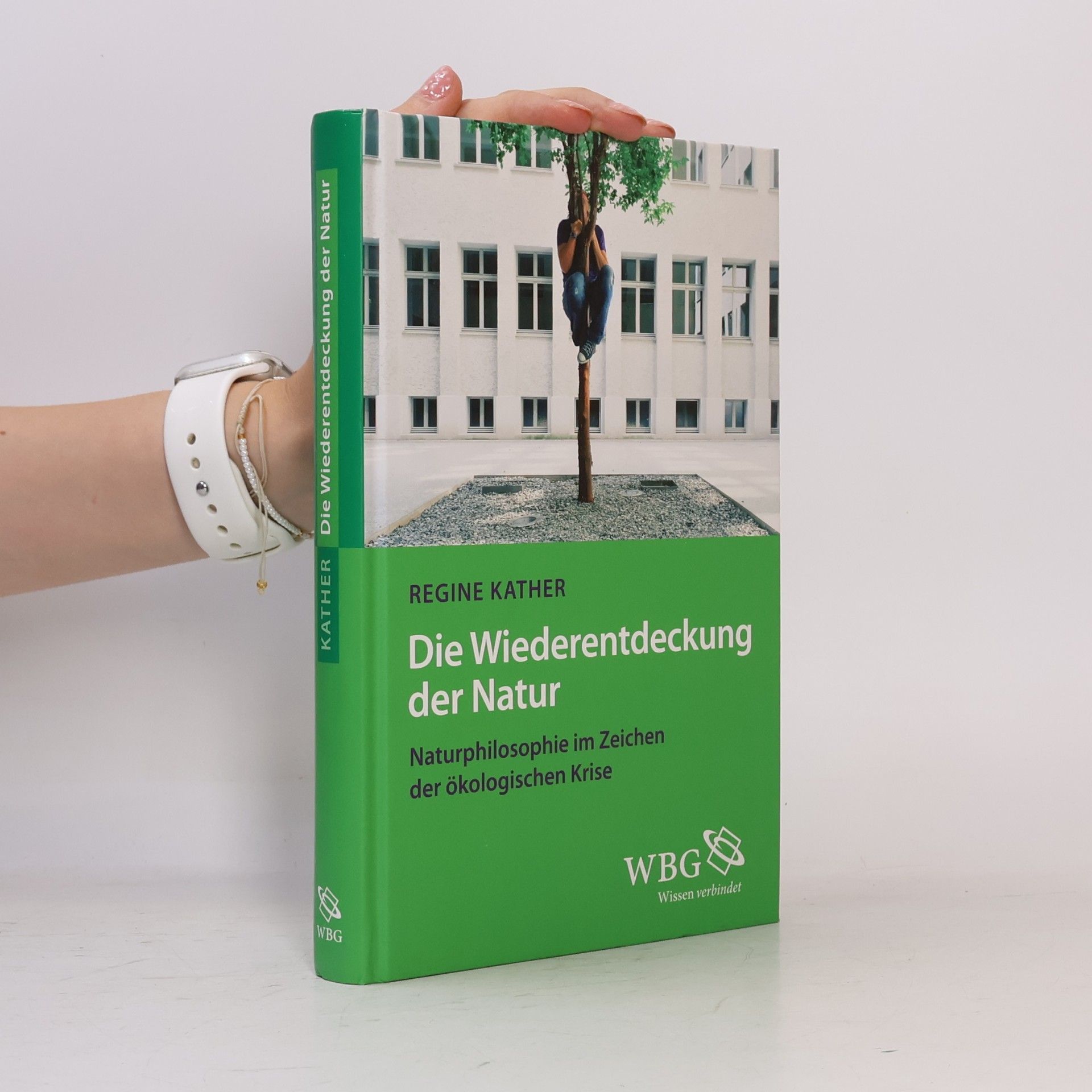Regine Kather Die Wiederentdeckung der Natur