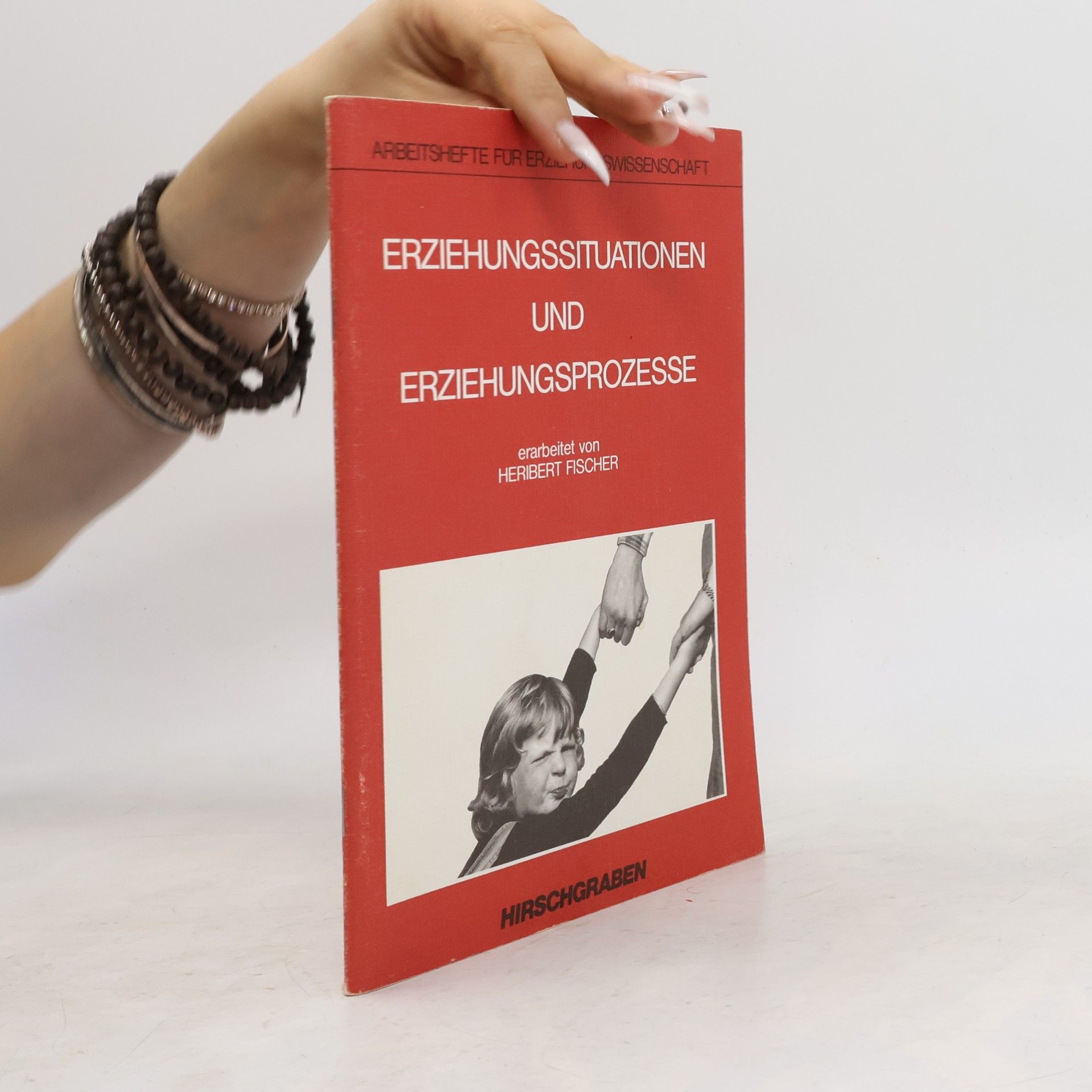 Heribert Fischer Erziehungssituationen und Erziehungsprozesse