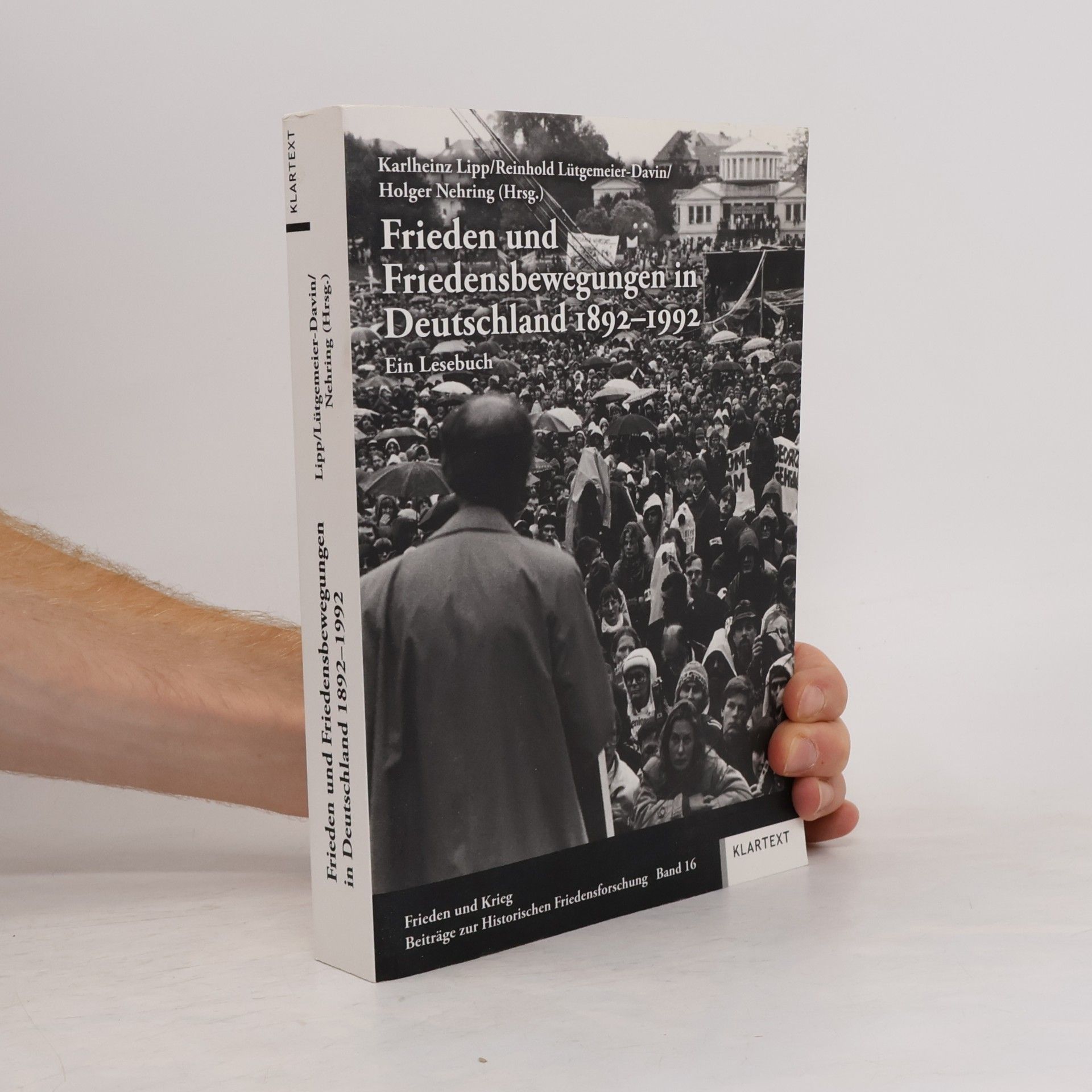 Karlheinz Lipp Frieden und Friedensbewegungen in Deutschland 1892 - 1992