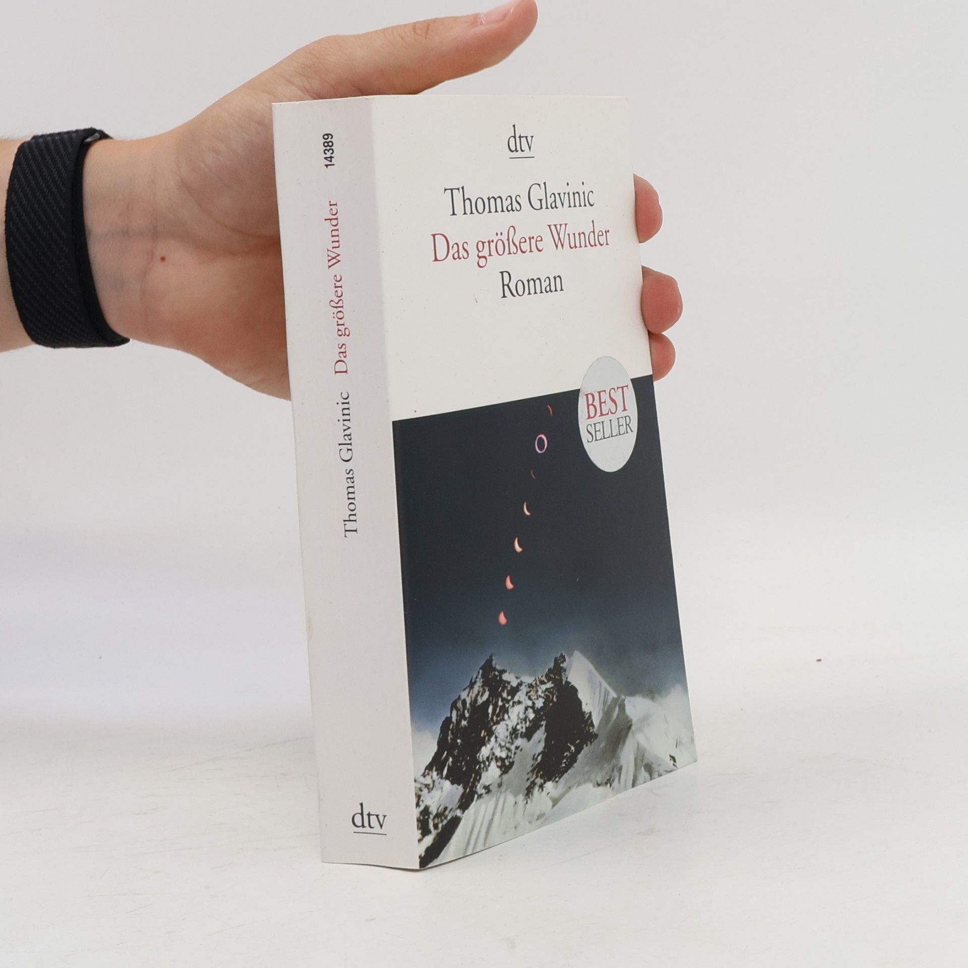 Thomas Glavinic Das größere Wunder