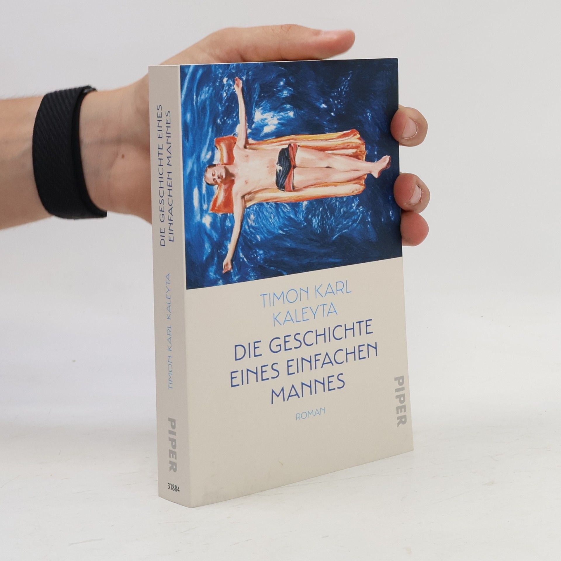 Timon Karl Kaleyta Die Geschichte eines einfachen Mannes