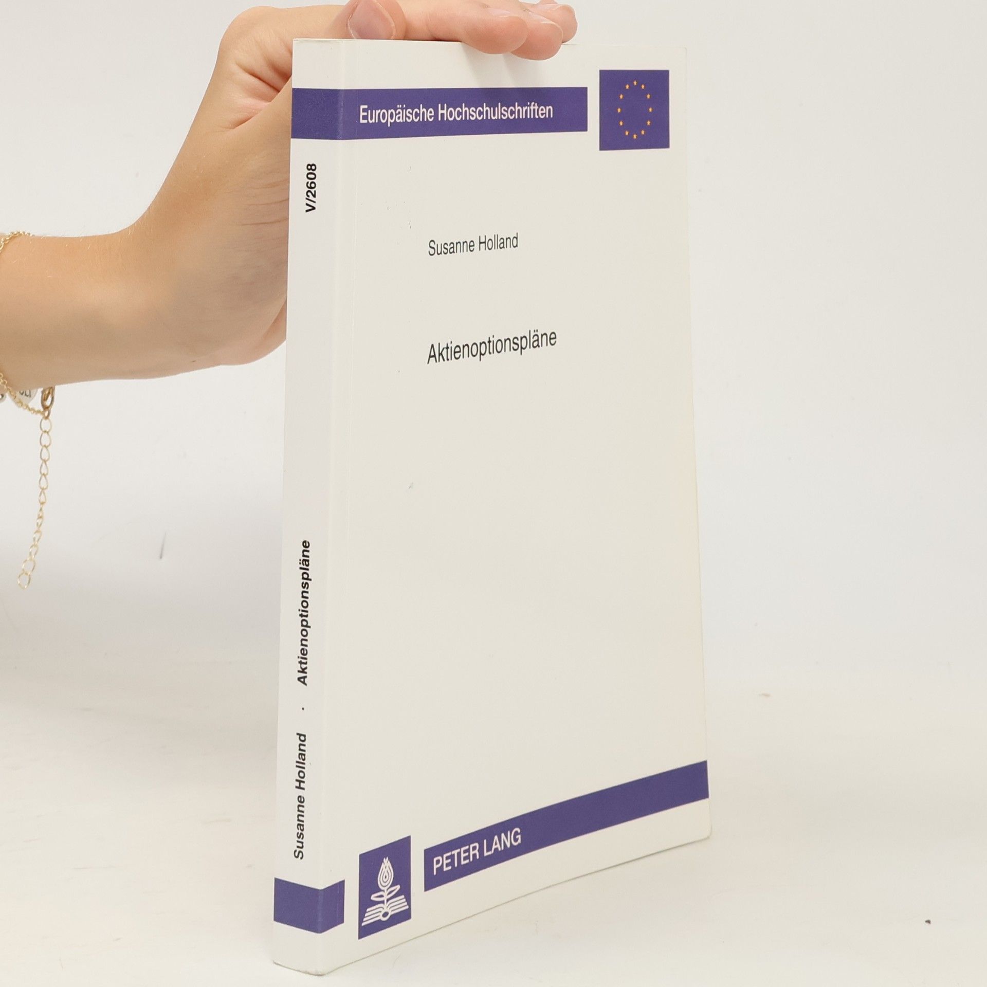 Susanne Holland Europäische Hochschulschriften V: Aktienoptionspläne