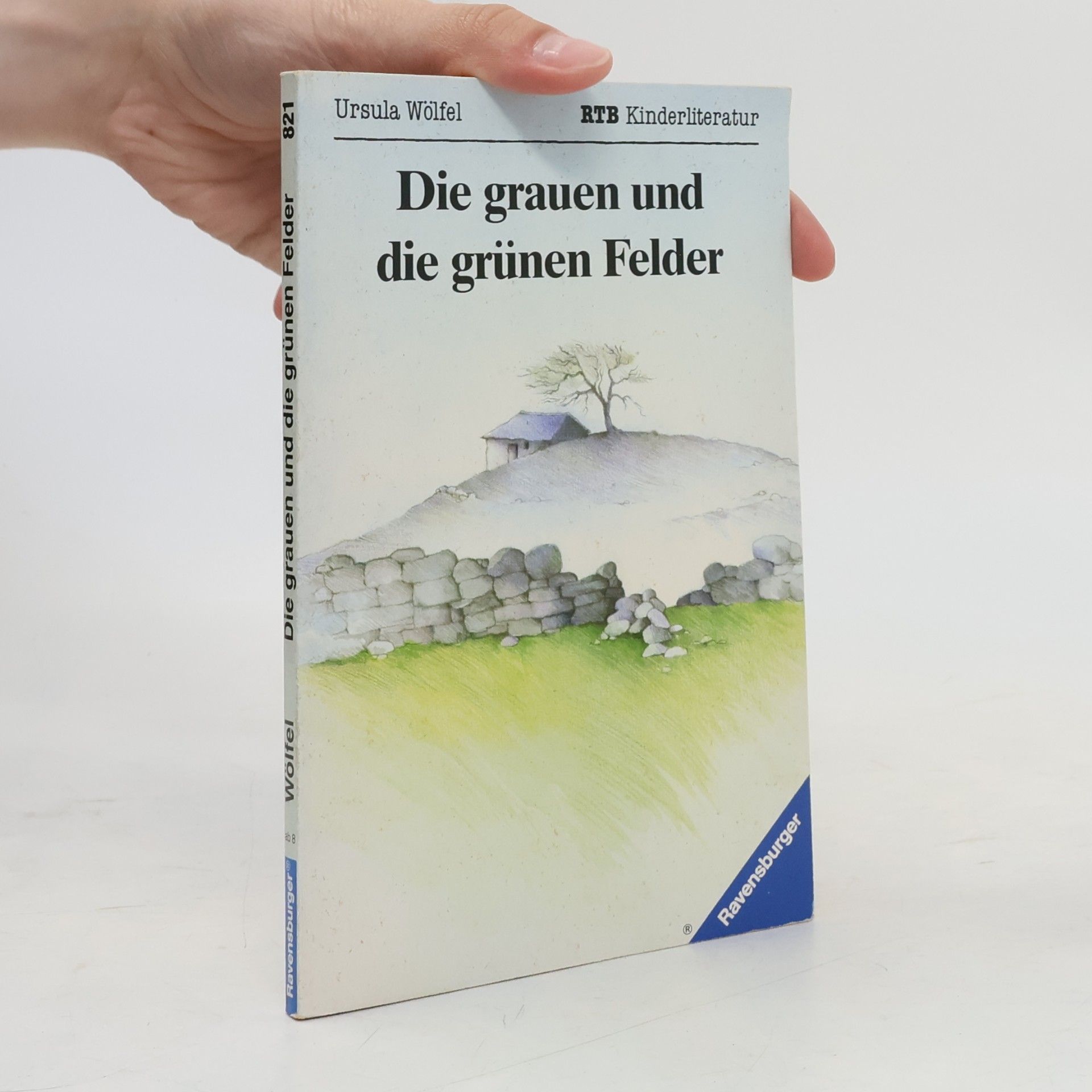 Ursula Wölfel Die grauen und die grünen Felder