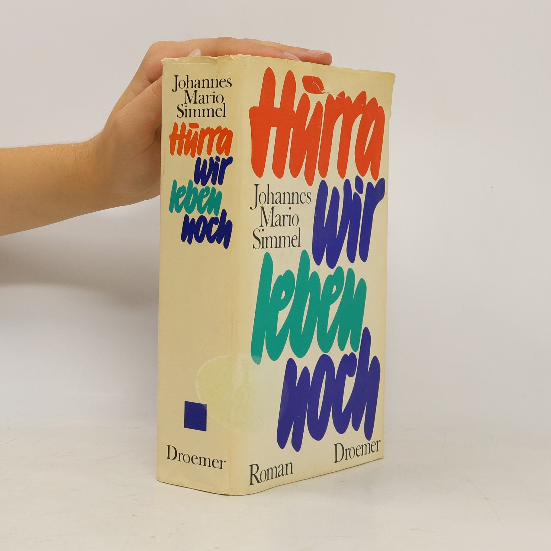 Johannes Mario Simmel Hurra, wir leben noch