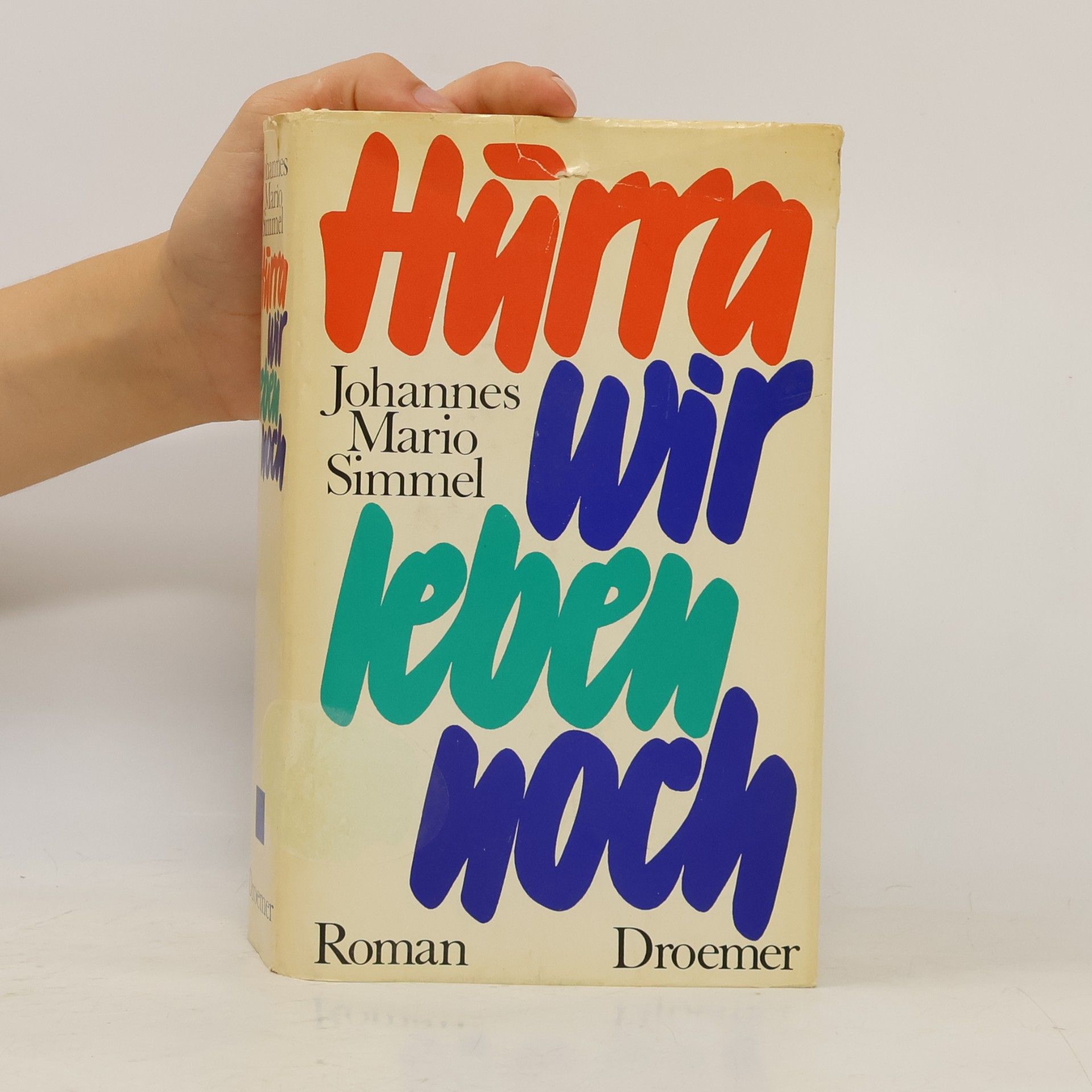 Johannes Mario Simmel Hurra, wir leben noch