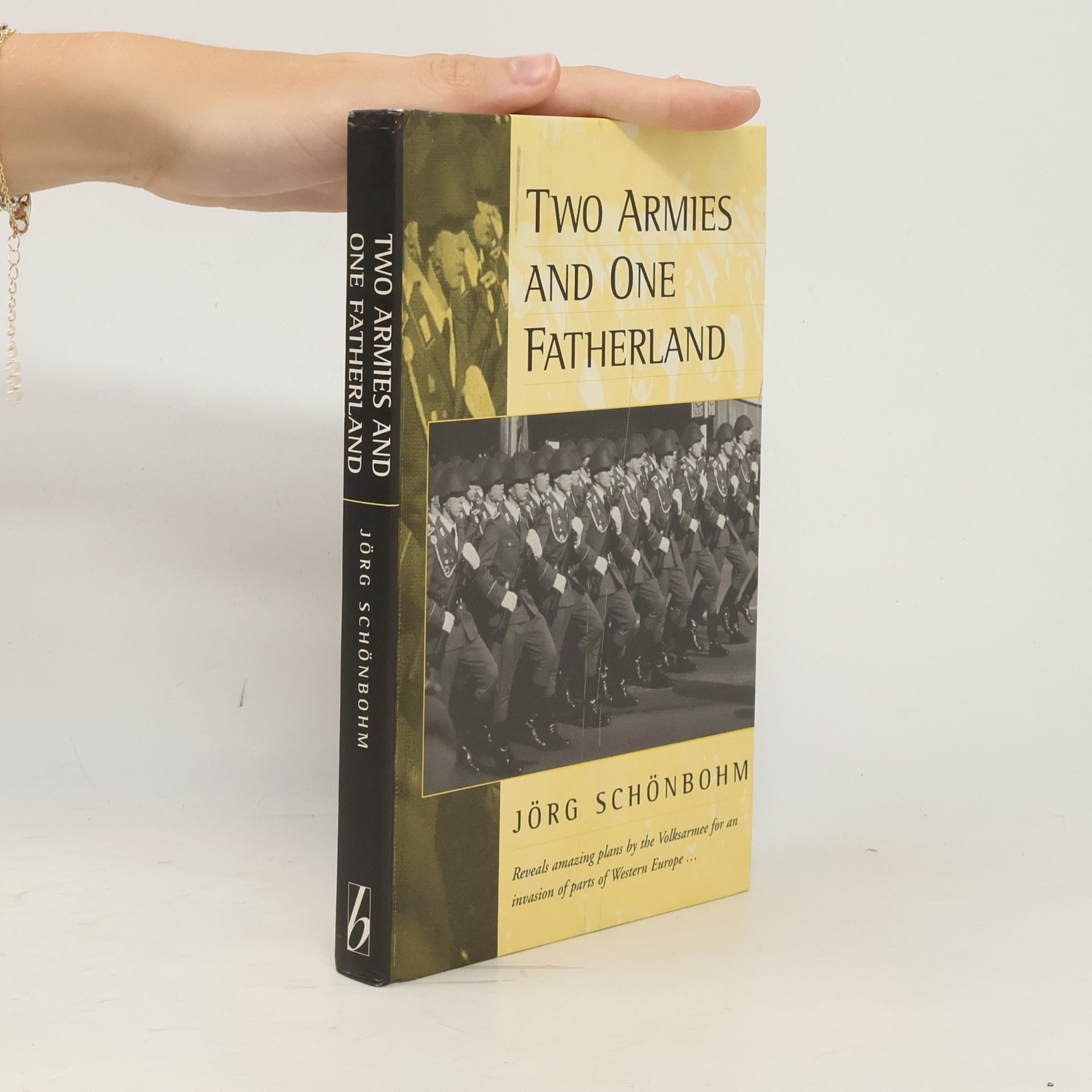 Jörg Schönbohm Two Armies and One Fatherland