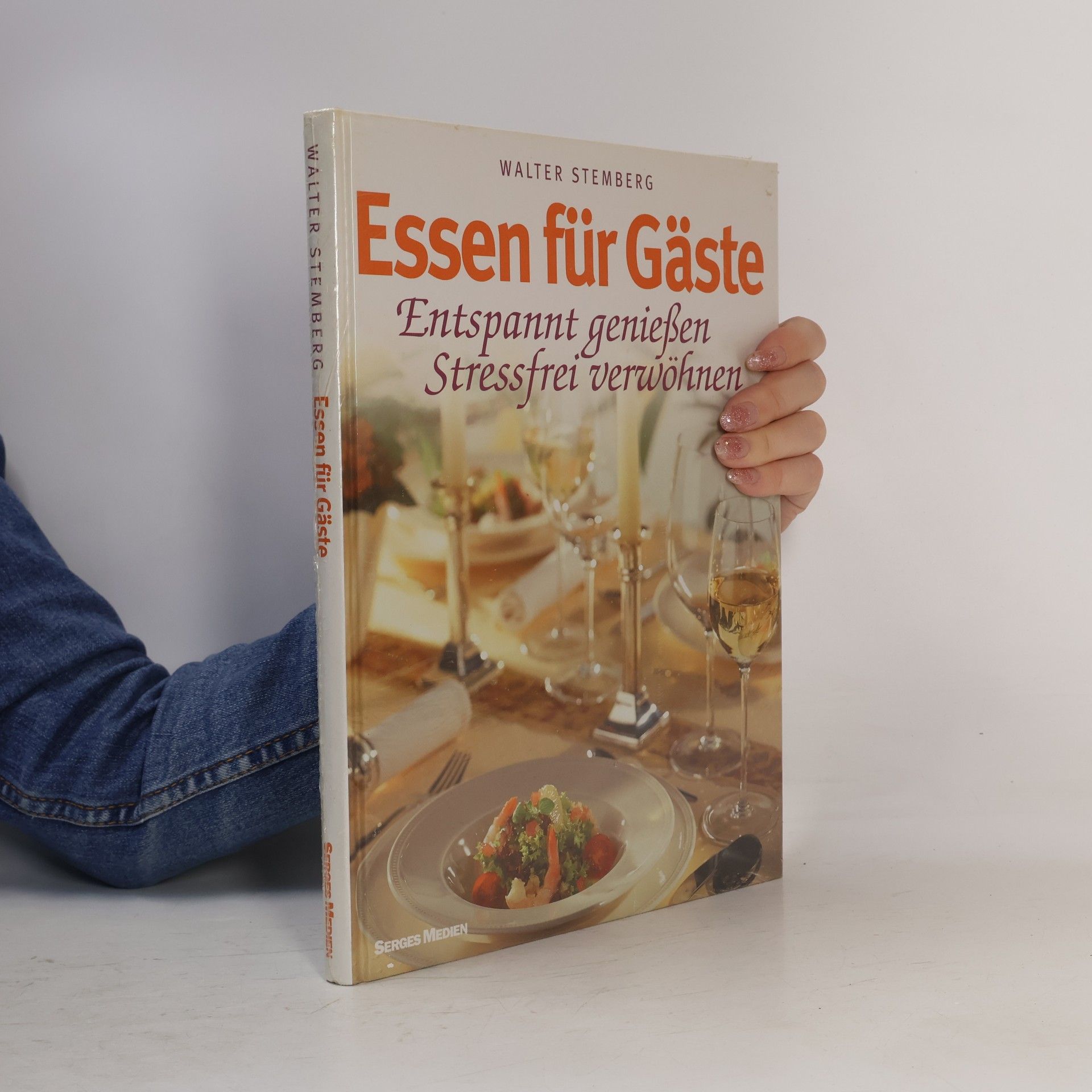 Walter Stemberg Essen für Gäste. Entspannt genießen Stressfrei verwöhnen