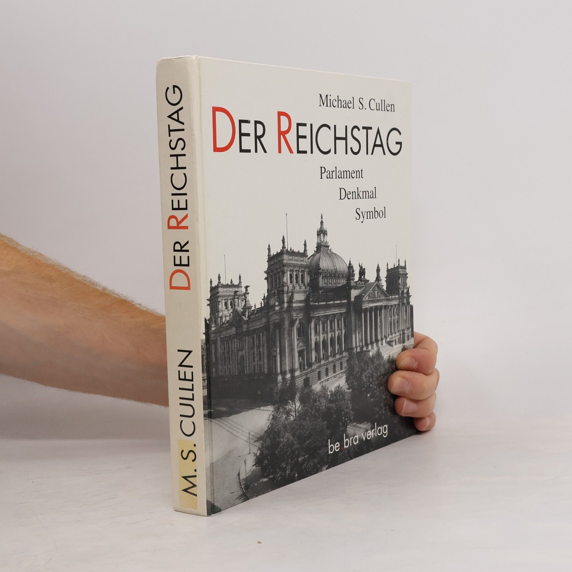 Michael S. Cullen Der Reichstag