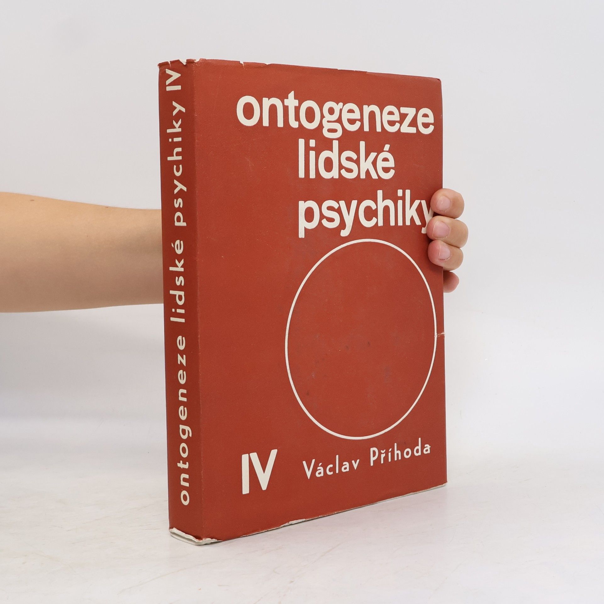 Václav Příhoda Ontogeneze lidské psychiky IV. Vývoj člověka v druhé polovině života