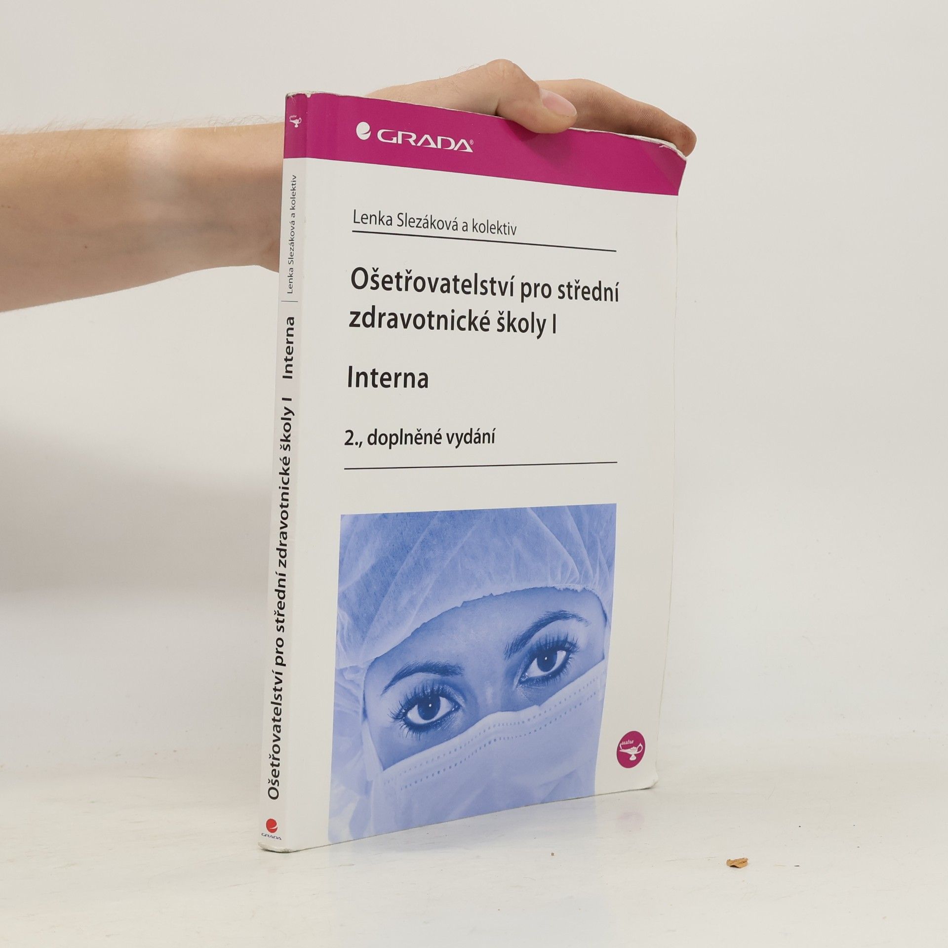 Eva Hejnarová Ošetřovatelství pro střední zdravotnické školy. I, Interna