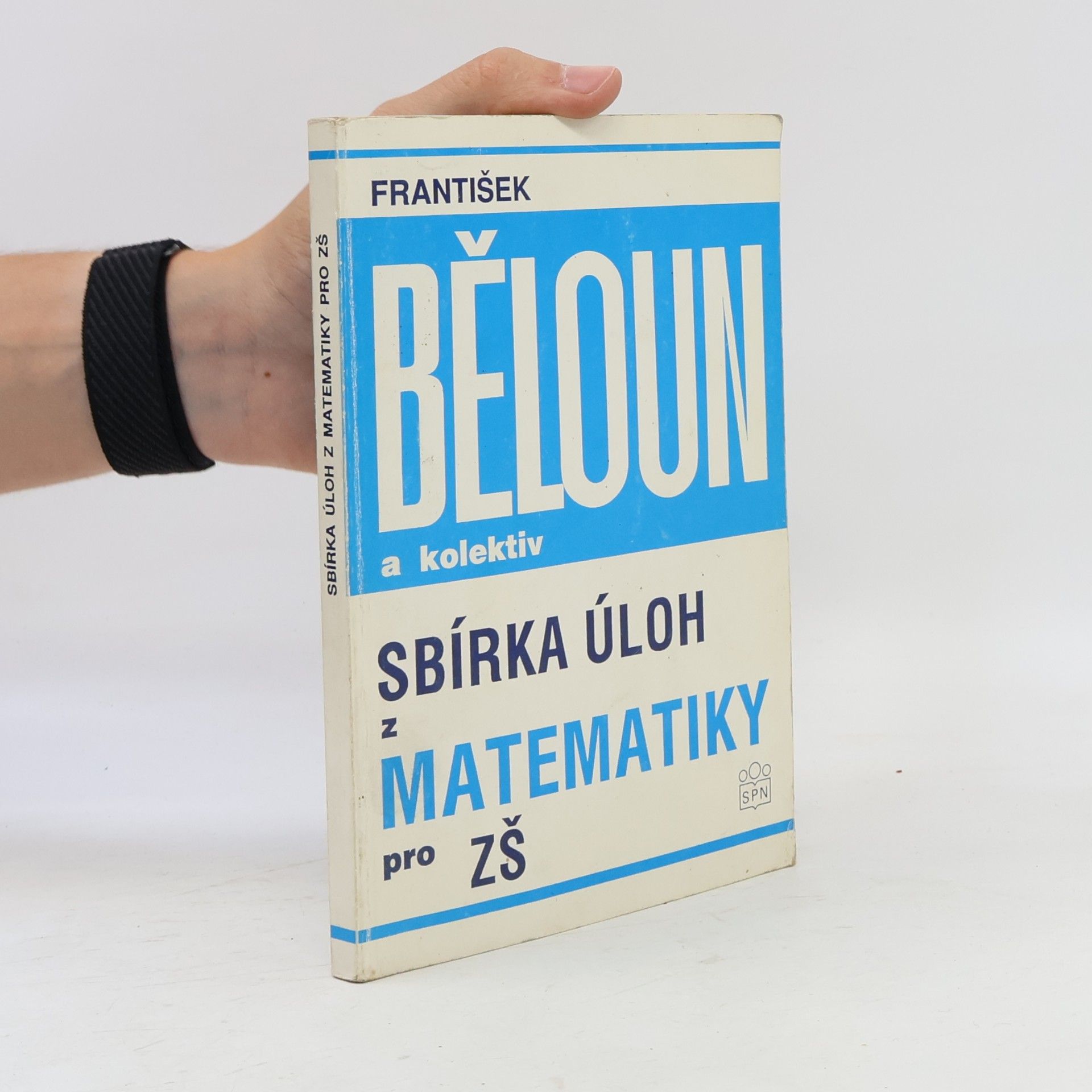 František Běloun Sbírka úloh z matematiky pro základní školu