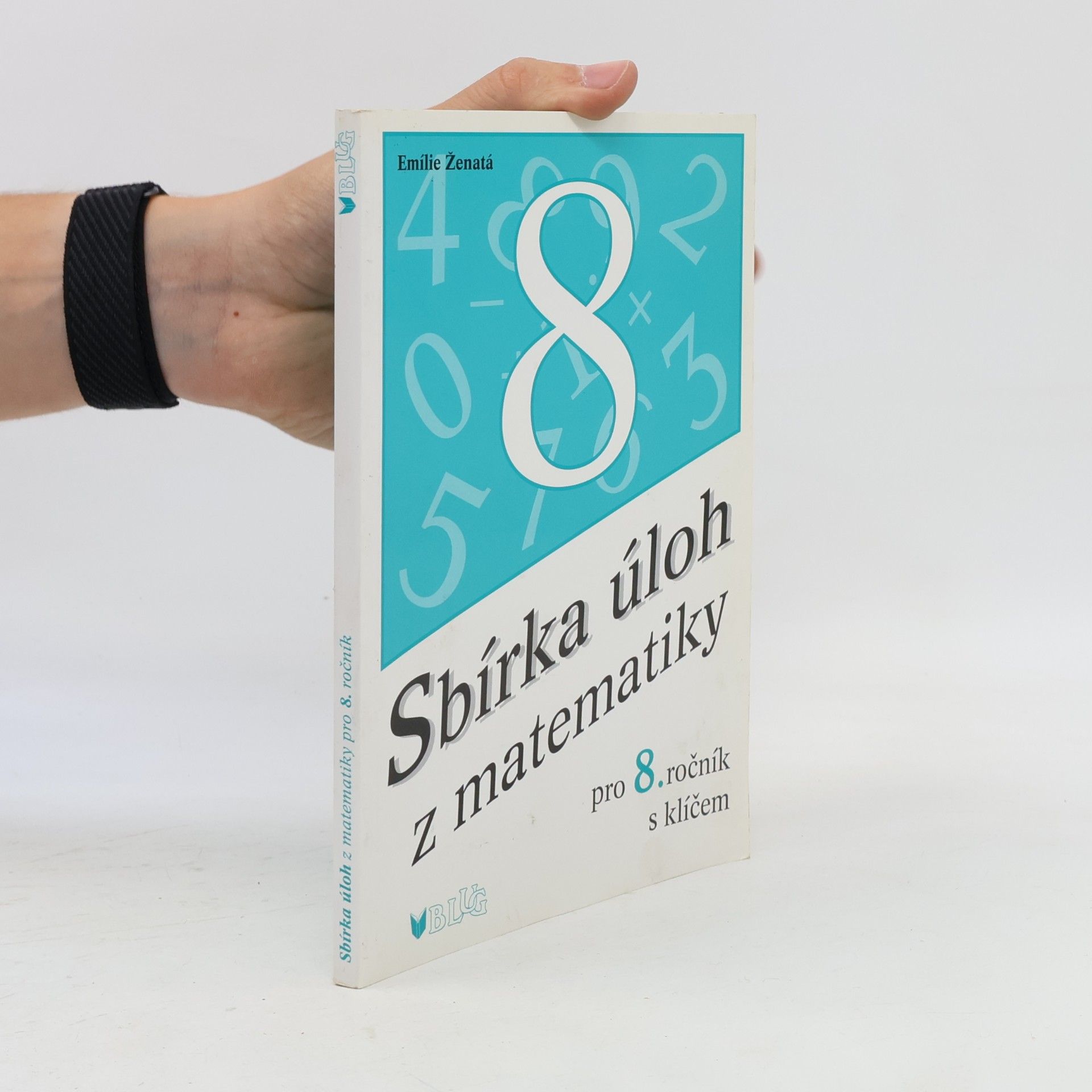 Emílie Ženatá Sbírka úloh z matematiky pro 8. ročník s klíčem
