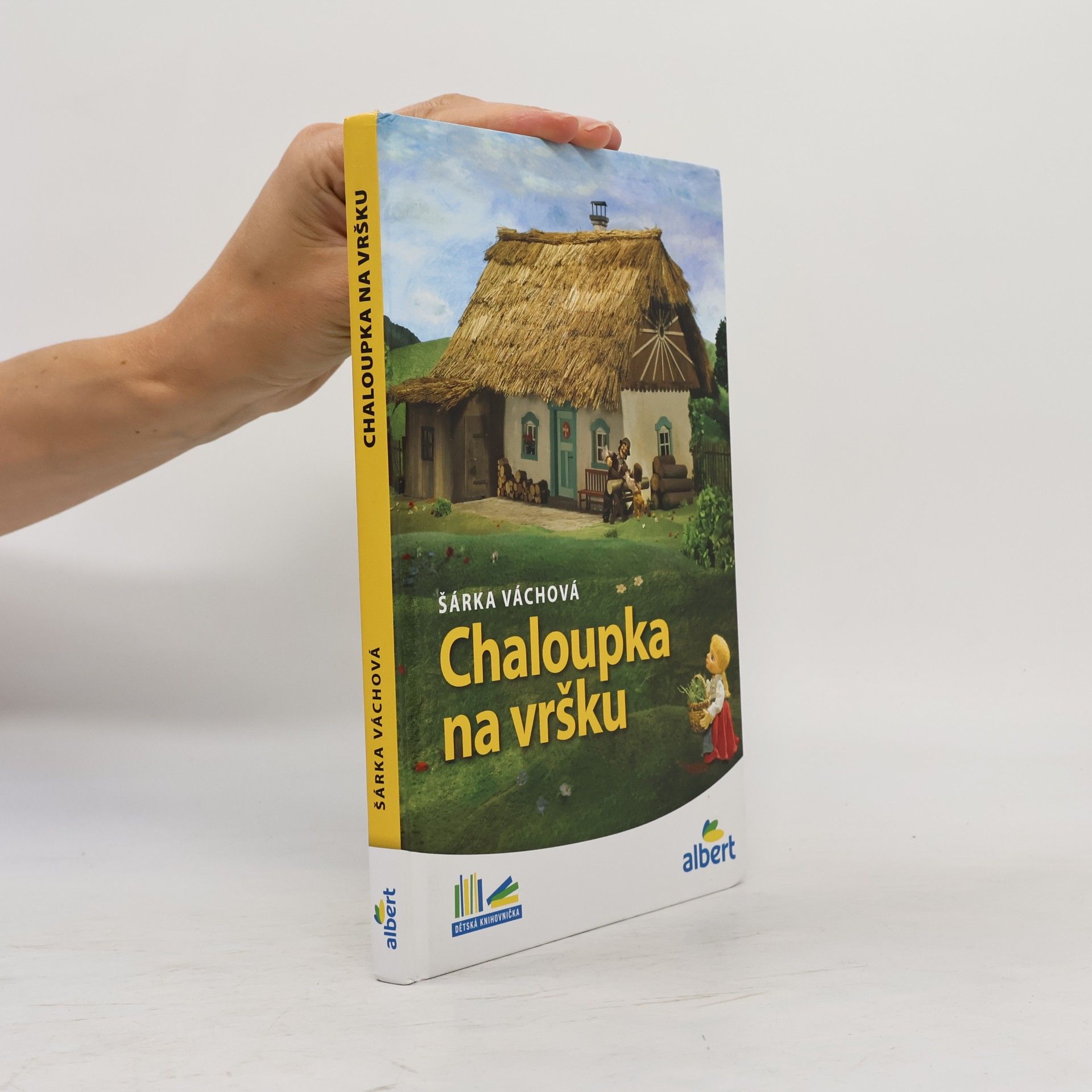 Šárka Váchová Chaloupka na vršku