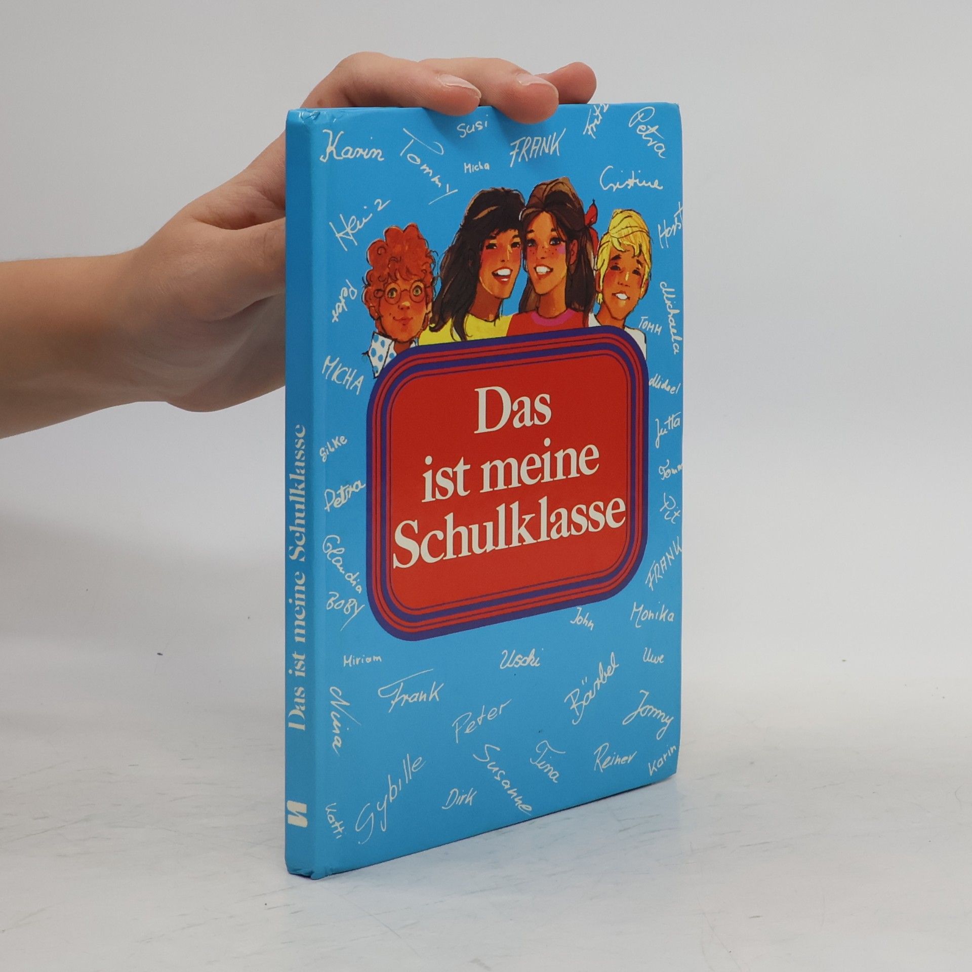 Autorenkollektiv Das ist meine Schulklasse