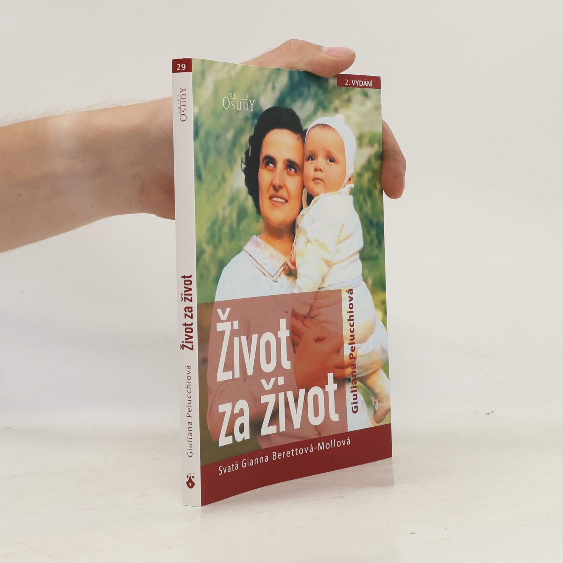 Giuliana Pelucchi Život za život. Svatá Gianna Berettová-Mollová