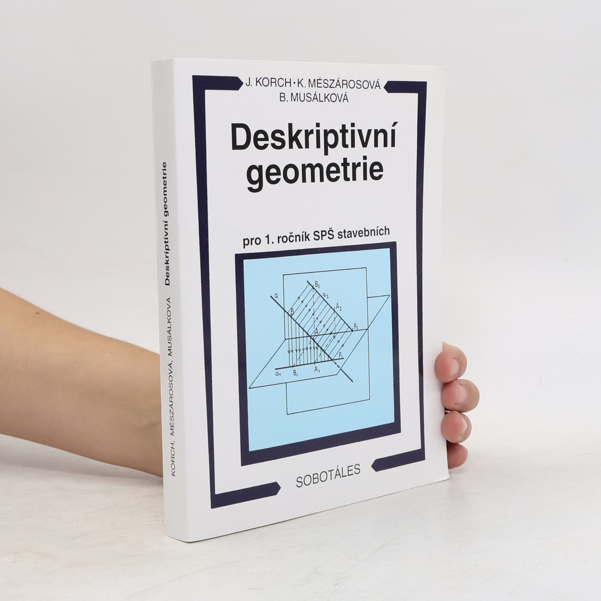 Katarína Mészárosová Deskriptivní geometrie pro 1. ročník SPŠ stavebních