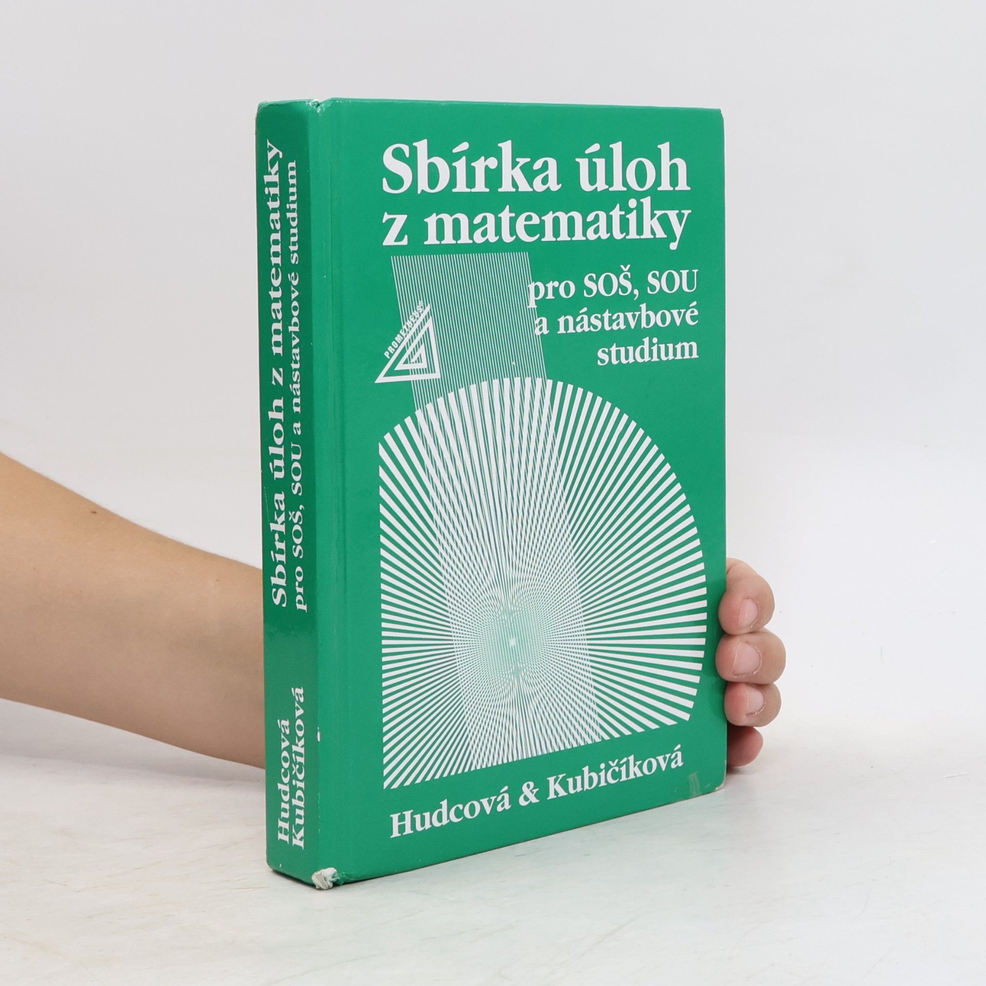 Milada Hudcová Sbírka úloh z matematiky pro SOŠ, SOU a nástavbové studium