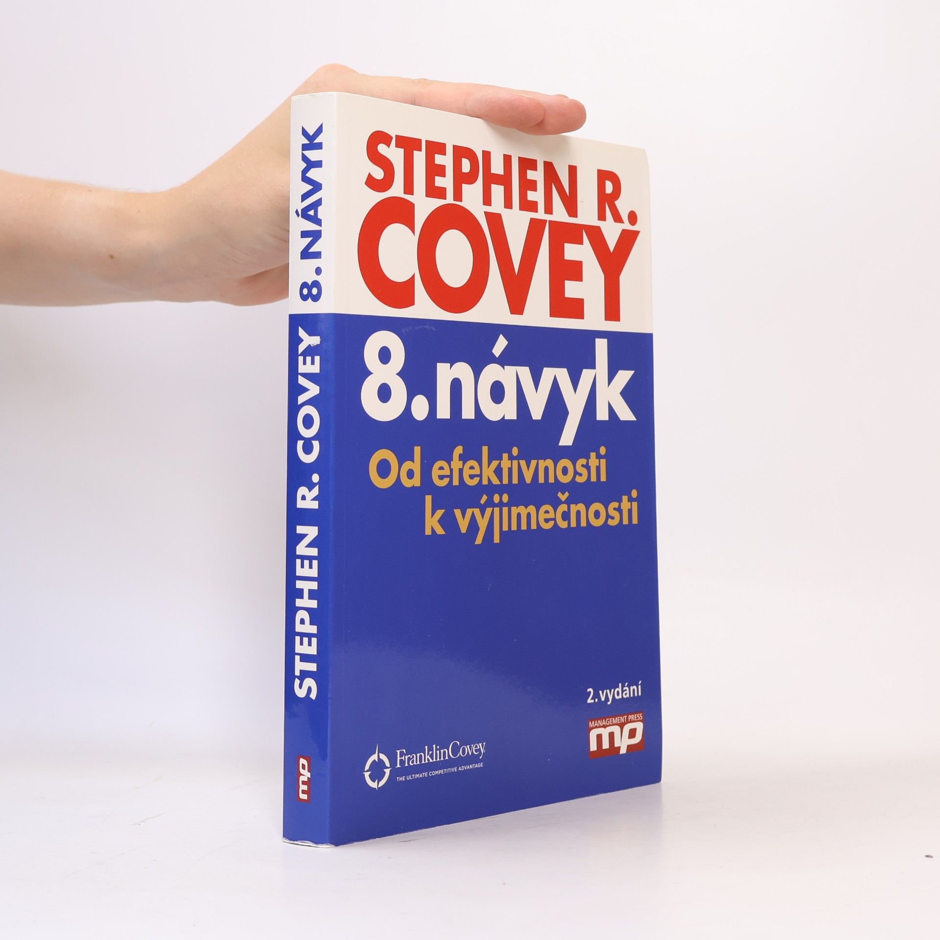 Stephen Covey 8. návyk : od efektivnosti k výjimečnosti