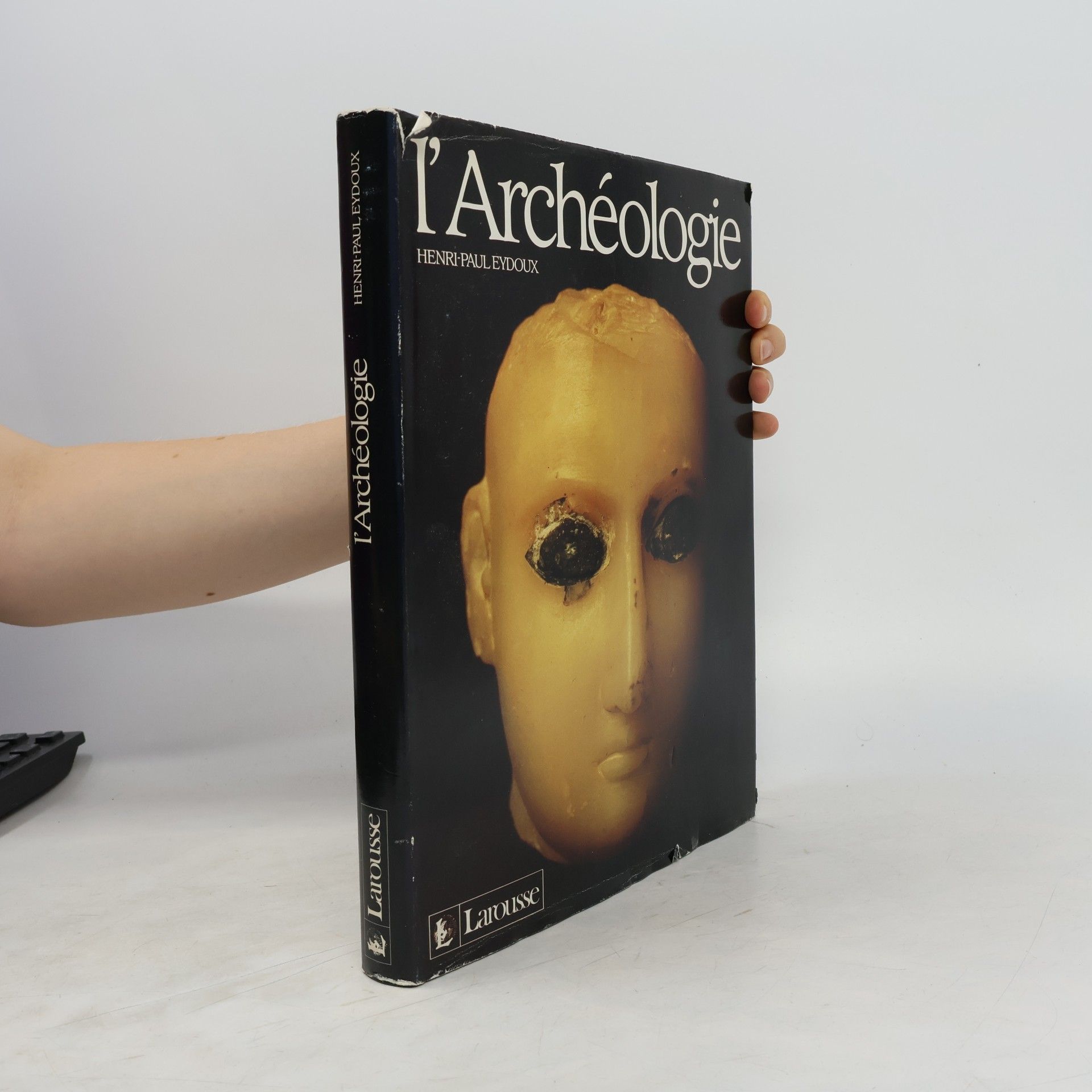 Henri Paul Eydoux L'Archéologie