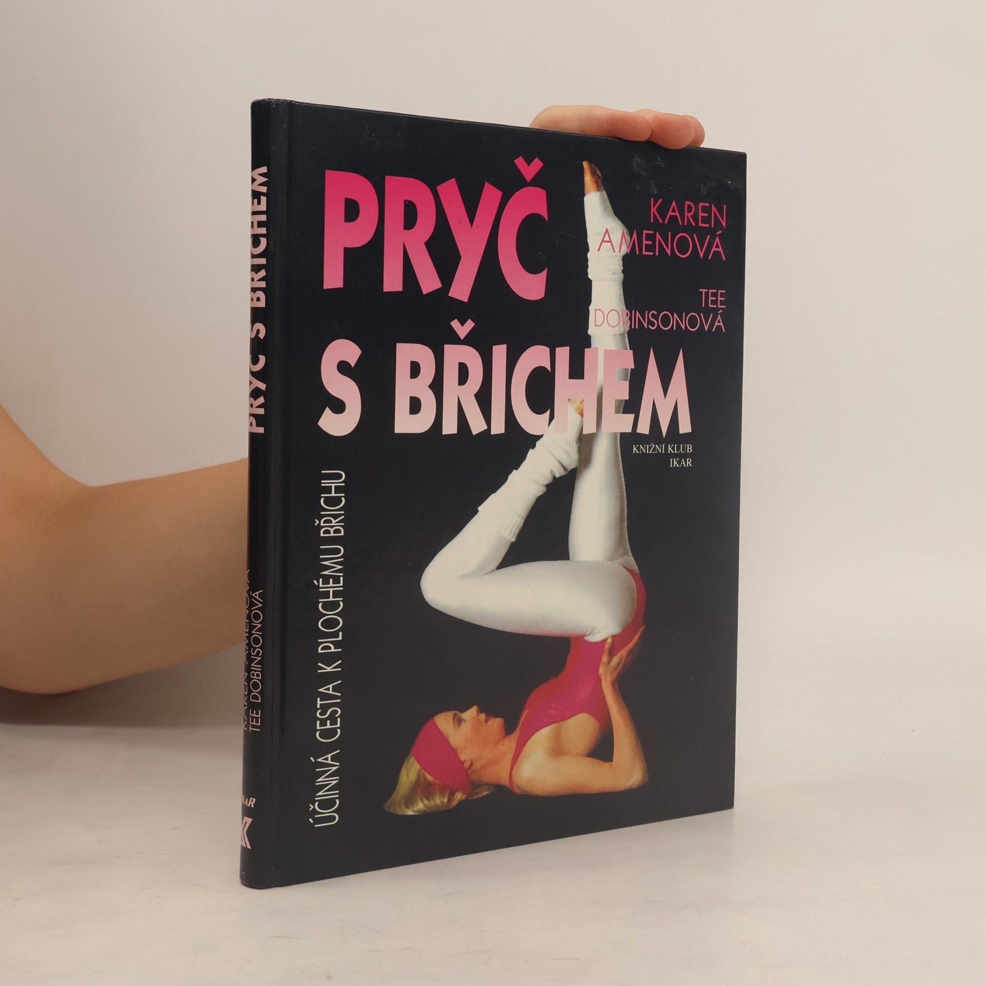 Karen Amen Pryč s břichem. Nejúčinnější cesta k plochému břichu