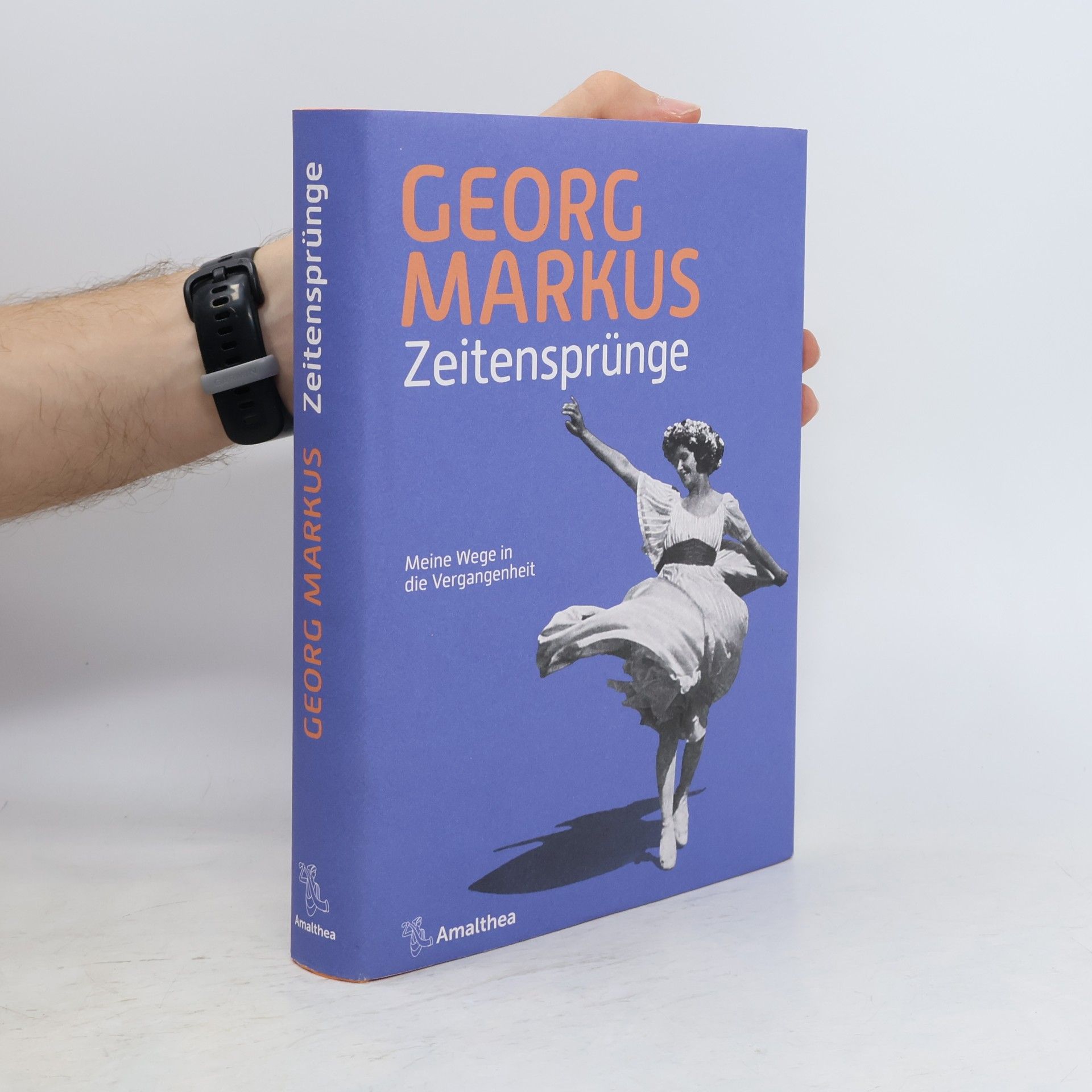 Georg Markus Zeitensprünge. Meine Wege in die Vergangenheit