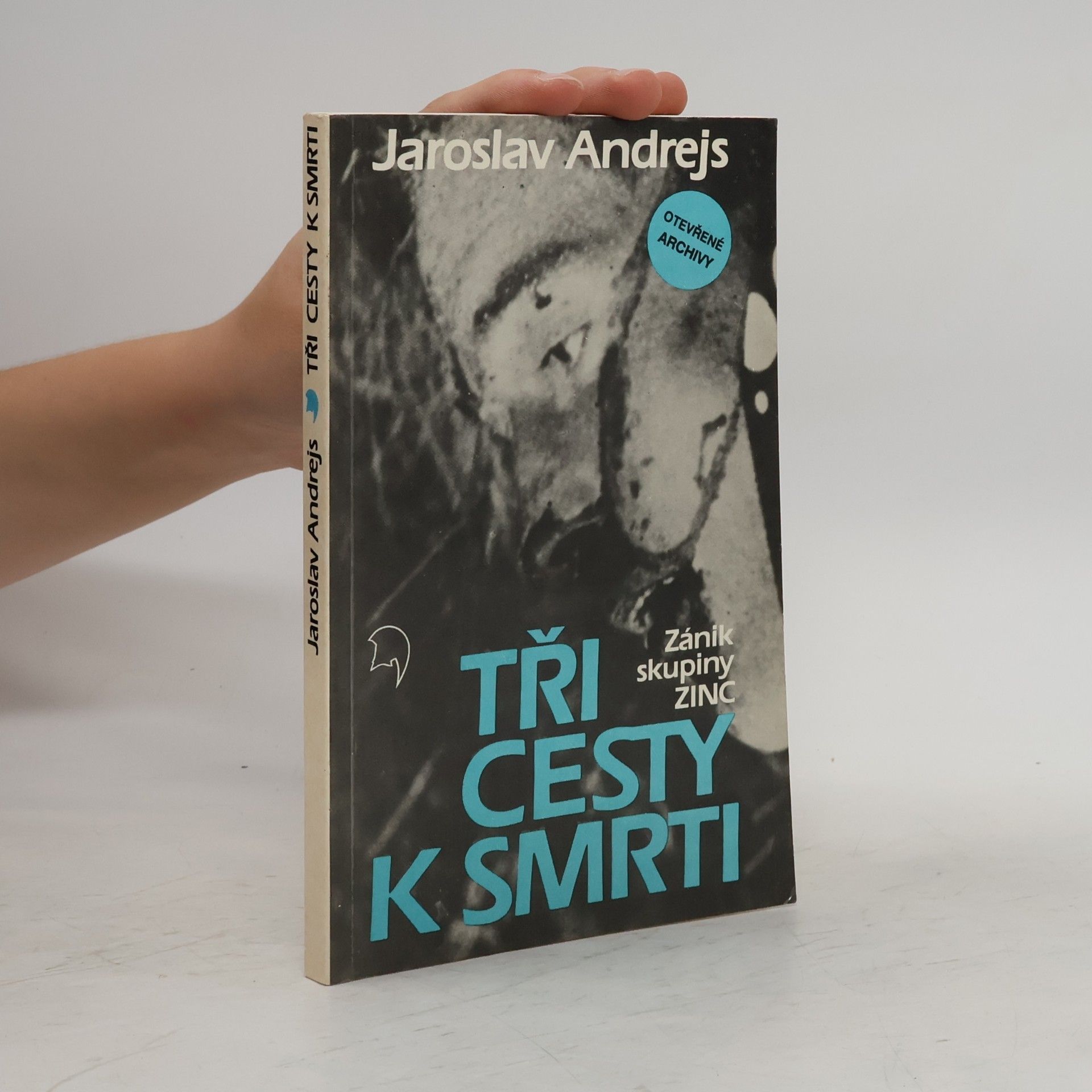 Jaroslav Andrejs Tři cesty k smrti (zánik skupiny ZINC)