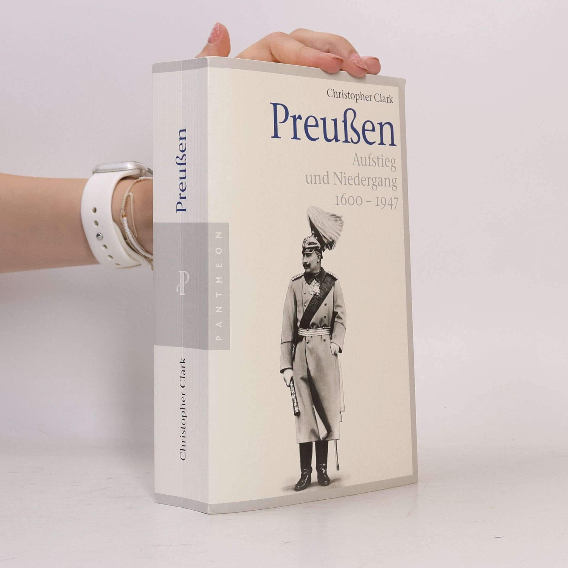 Christopher Clark Preußen Aufstieg un Niedergang 1600-1947