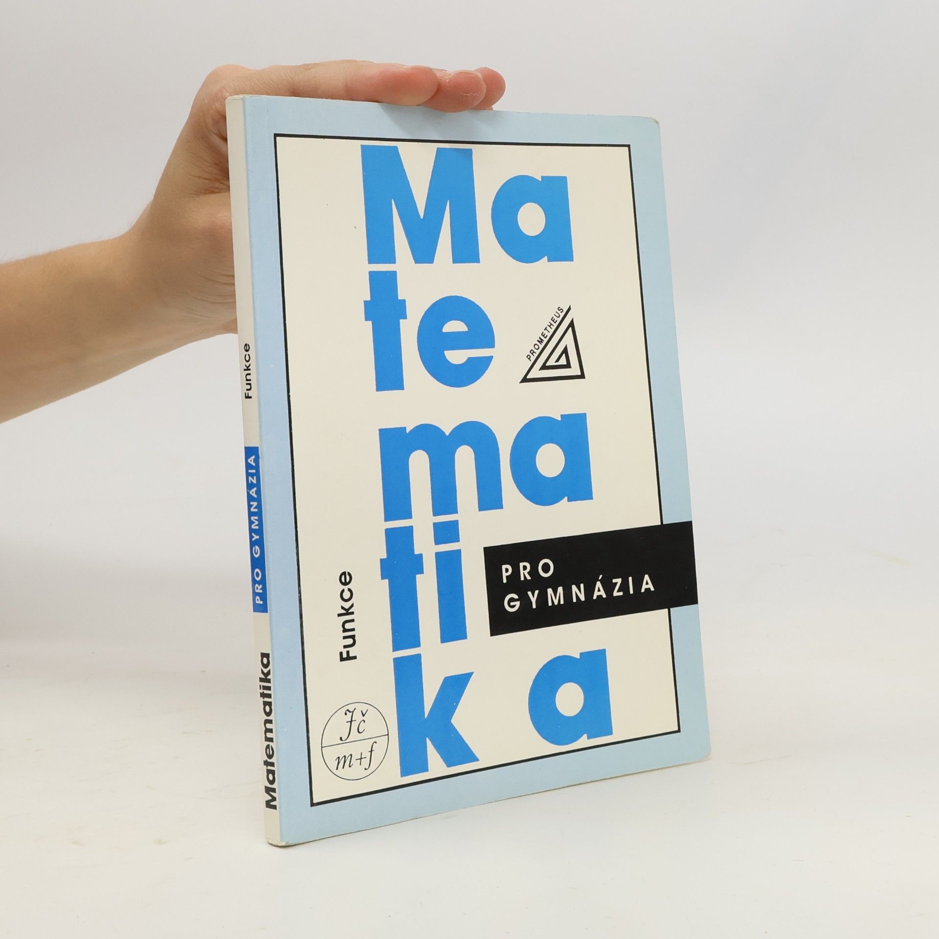 Matematika pro gymnázia: Funkce