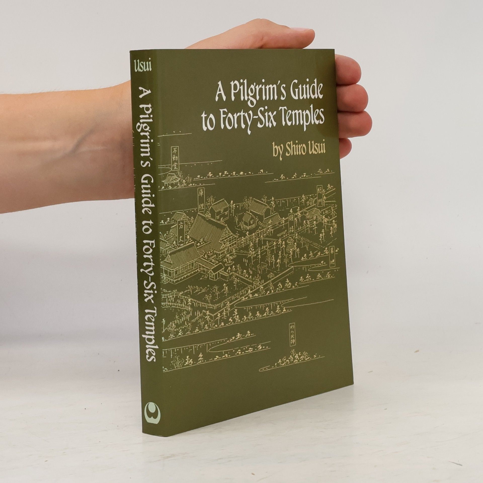 Shiro Usui A Pilgrim's Guide to Forty-Six Temples
