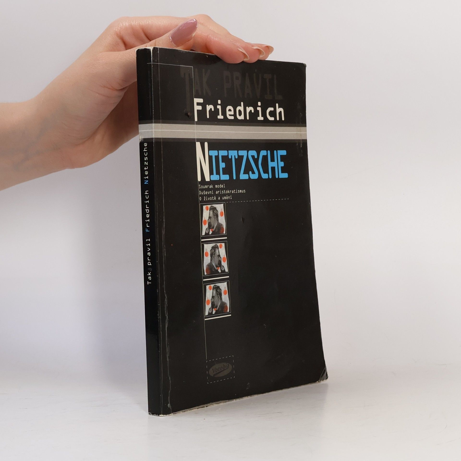 Friedrich Wilhelm Nietzsche Tak pravil Friedrich Nietzsche