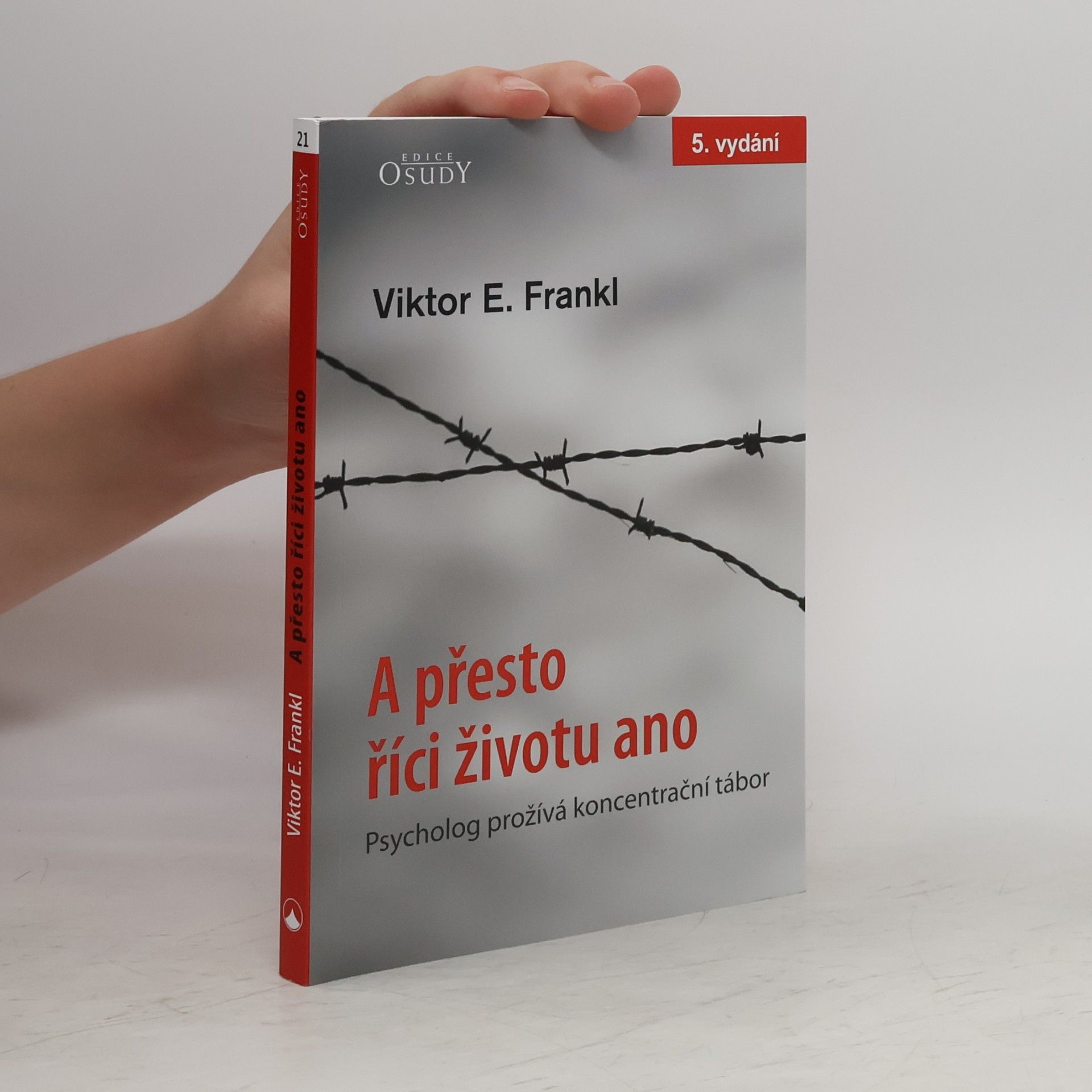 Viktor Frankl A přesto říci životu ano
