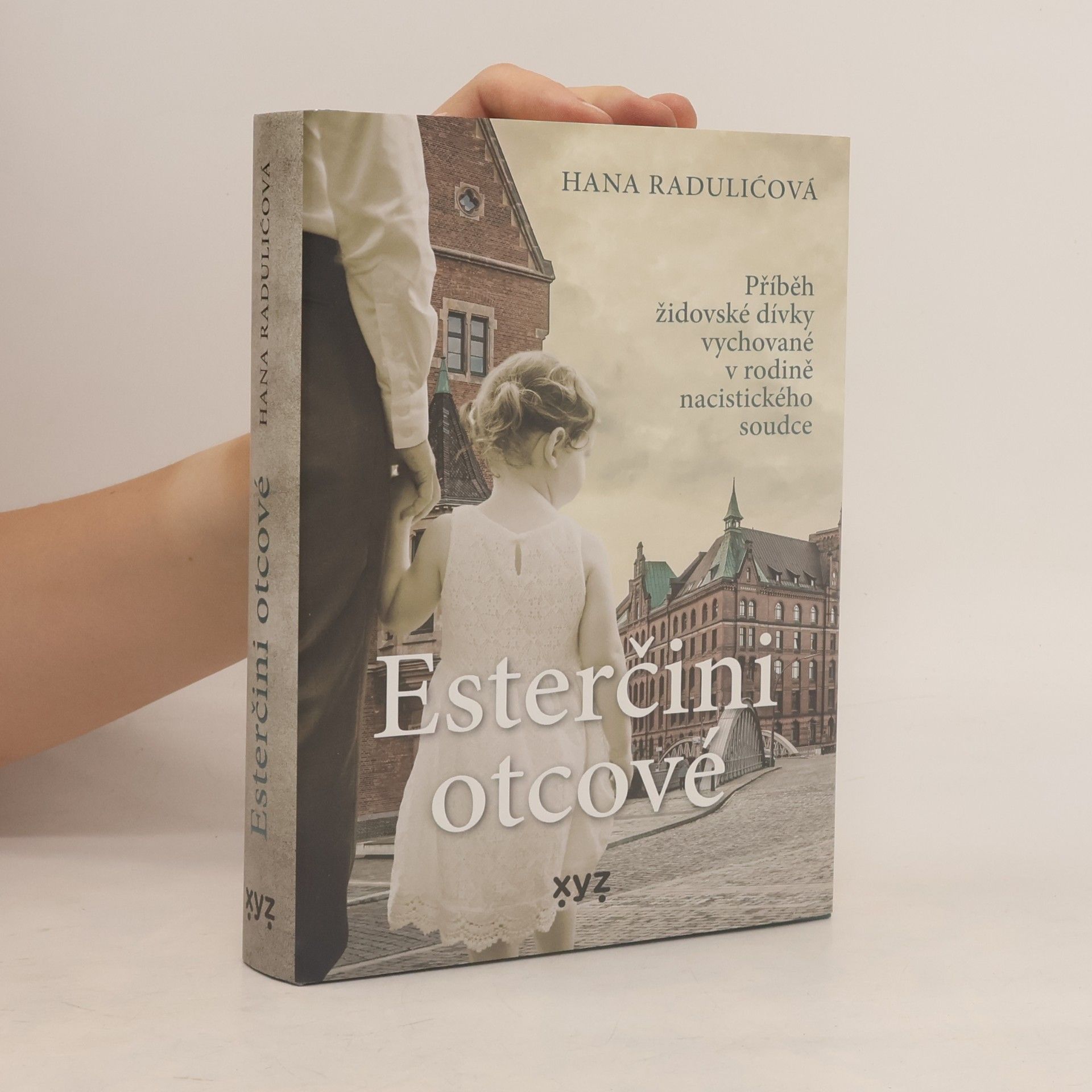 Hana Radulić Esterčini otcové : příběh židovské dívky vychované v rodině nacistického soudce