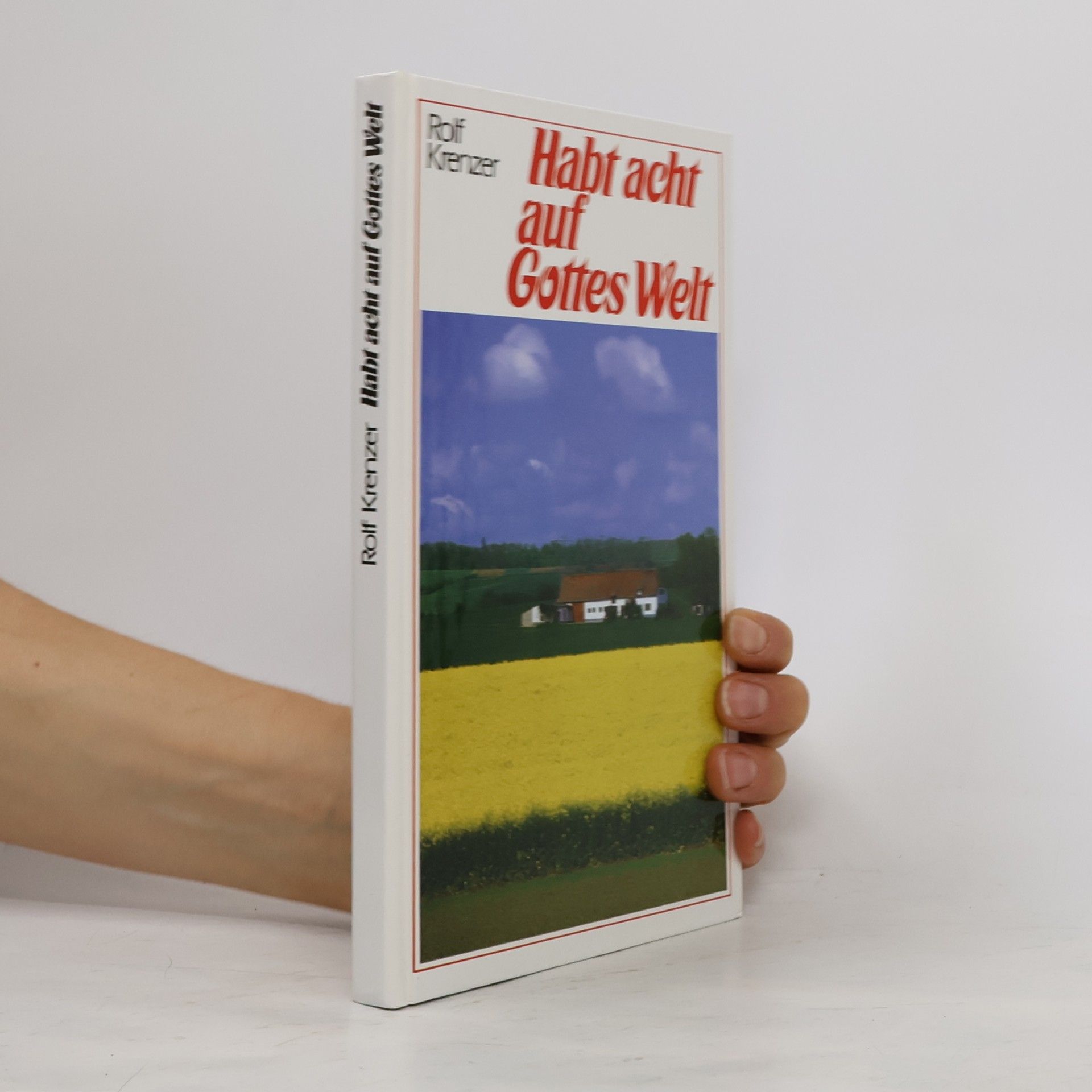 Rolf Krenzer Habt acht auf Gottes Welt