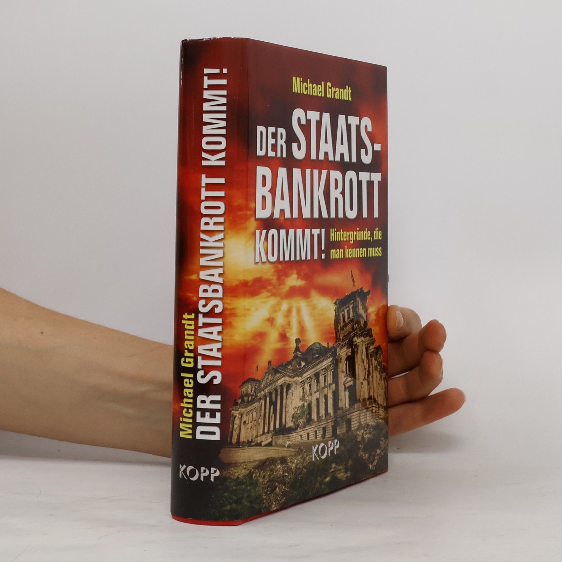 Michael Grandt Der Staatsbankrott kommt!