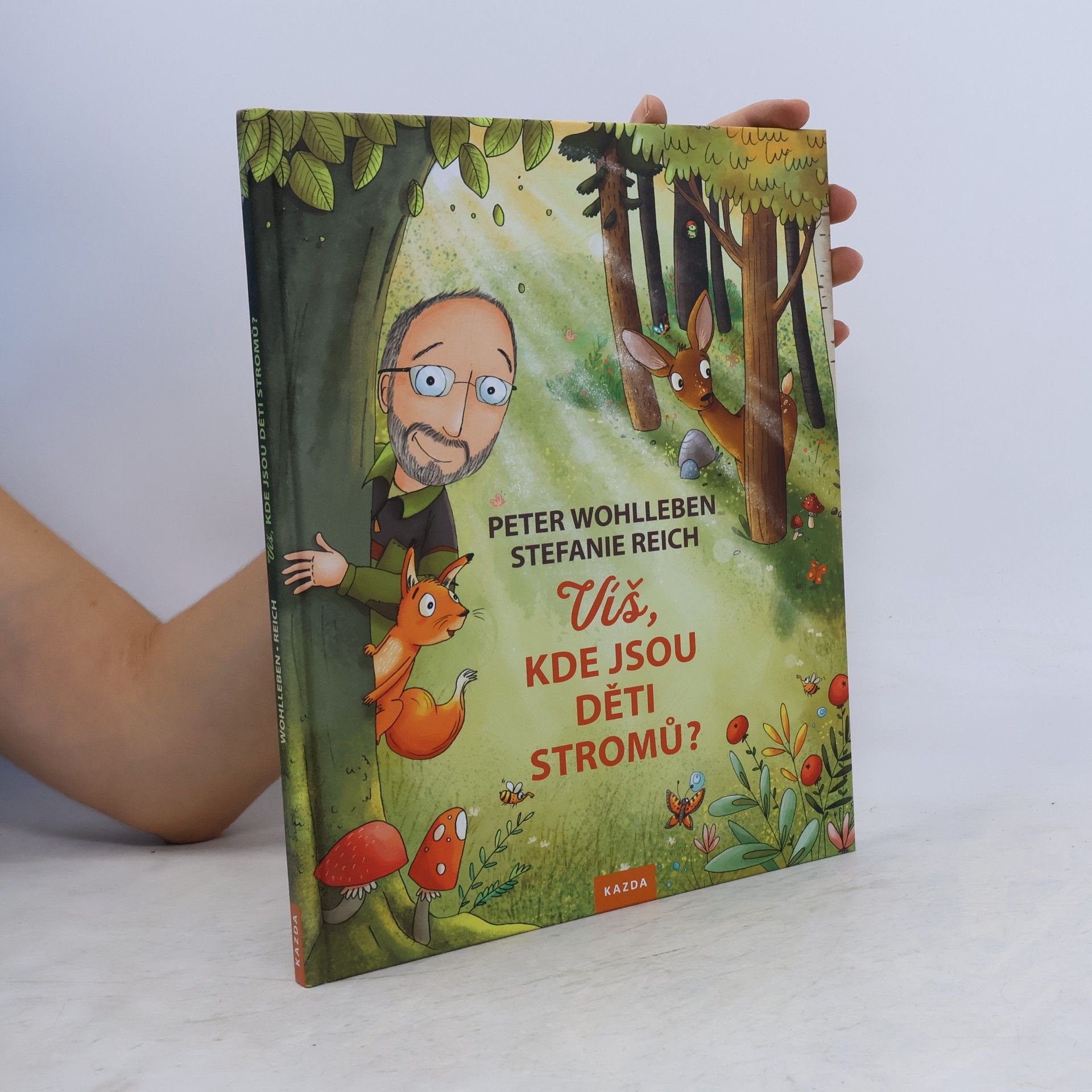 Peter Wohlleben Víš, kde jsou děti stromů?