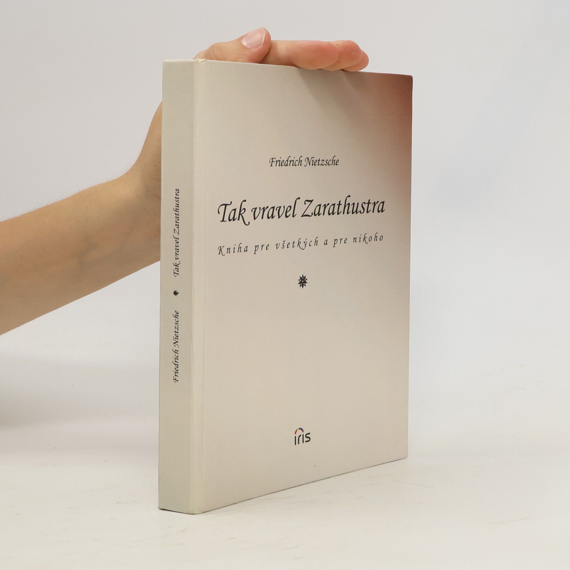 Friedrich Nietzsche Tak vravel Zarathustra