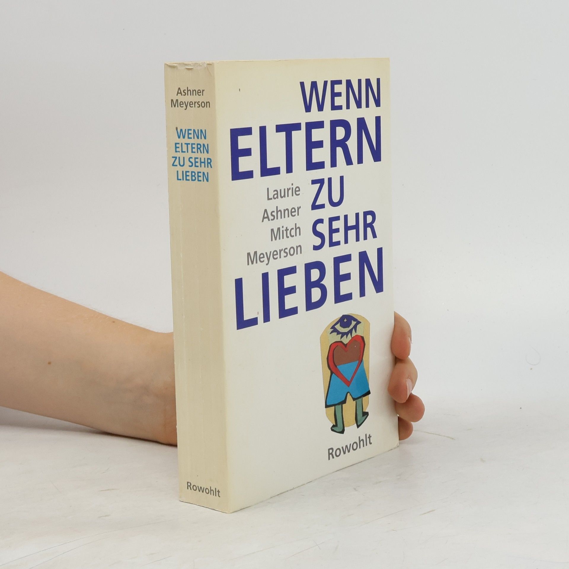 Laurie Ashner Wenn Eltern zu sehr lieben