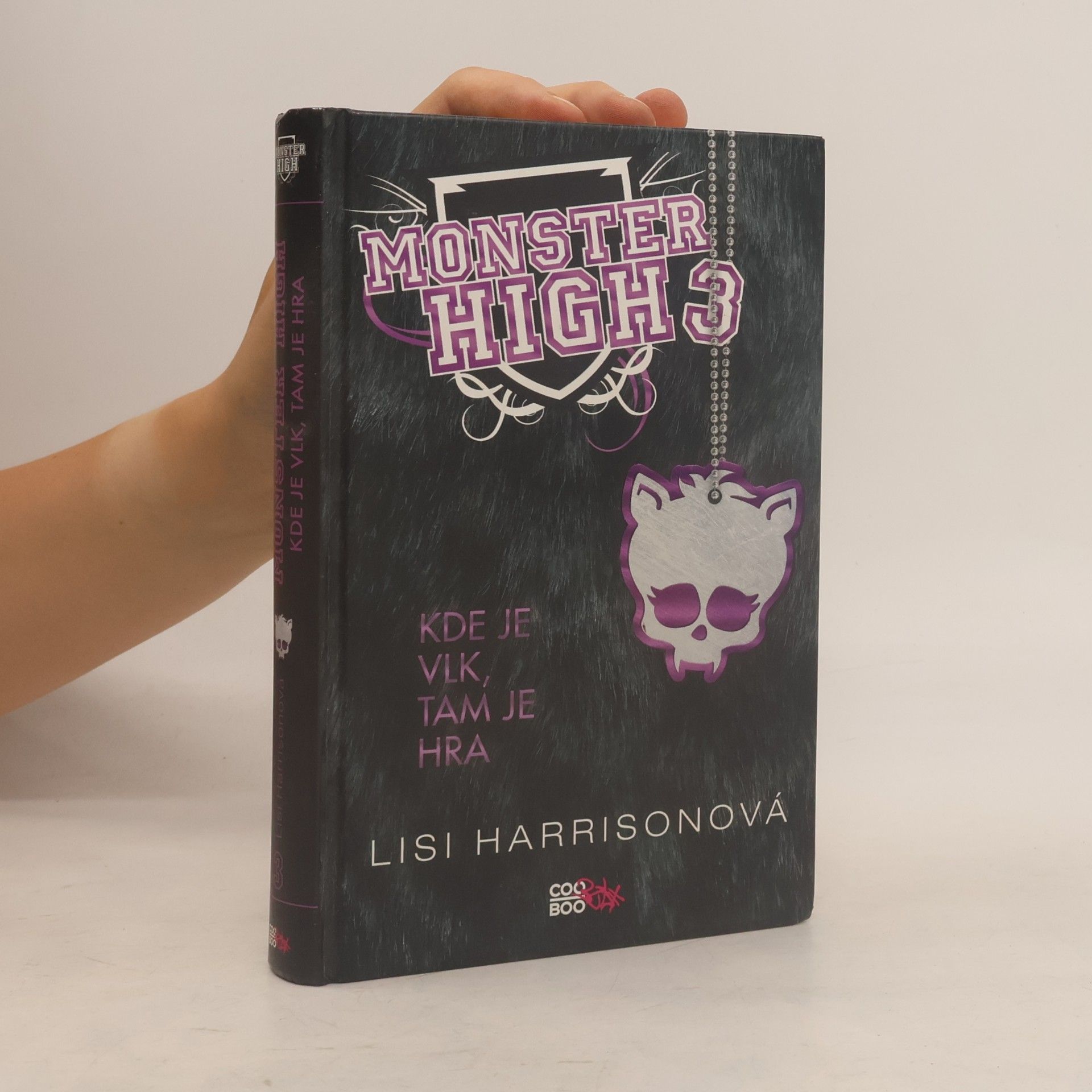 Lisi Harrison Kde je vlk, tam je hra. Monster High 3